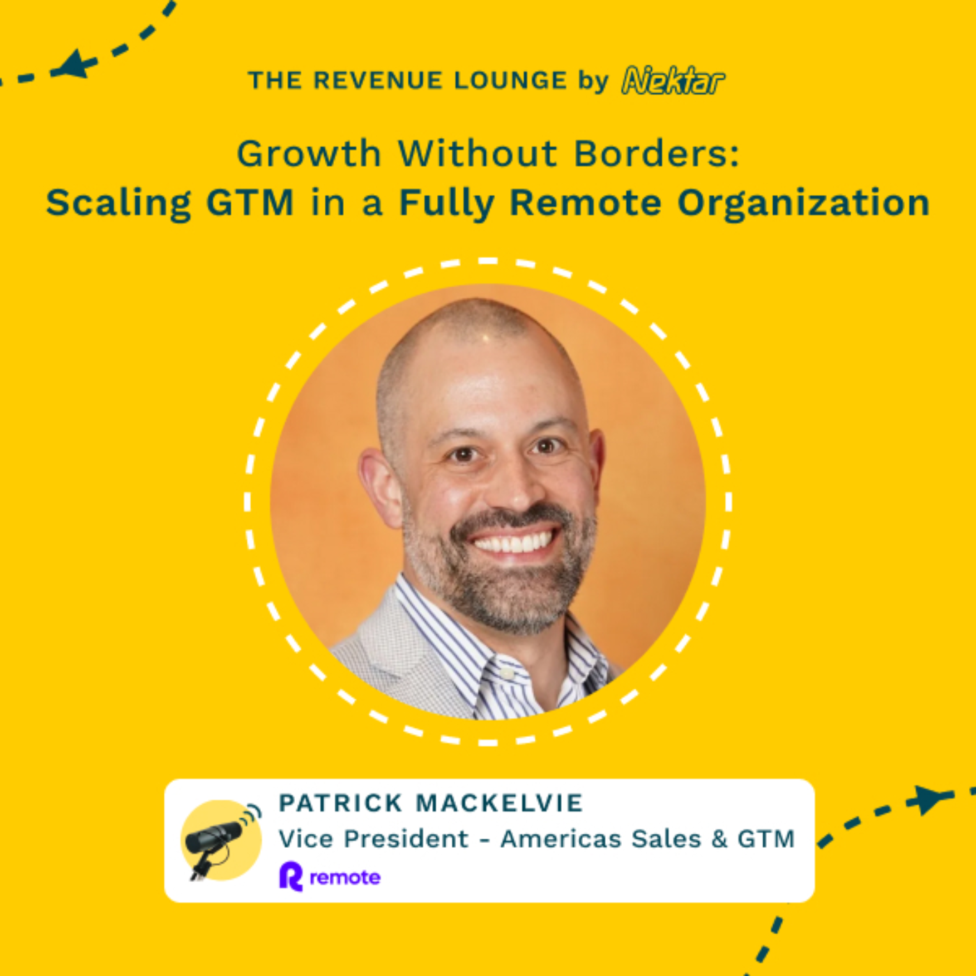 Growth Without Borders: Scaling GTM in a Fully Remote Organization ft. Patrick MacKelvie