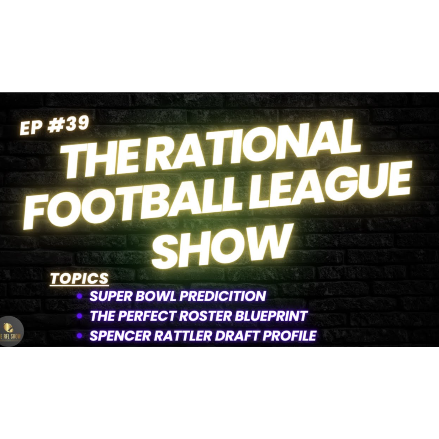 Episode 39: Perfect Roster Blueprint: Dump Your Average Quarterback | Spencer Rattler Draft Profile episode artwork