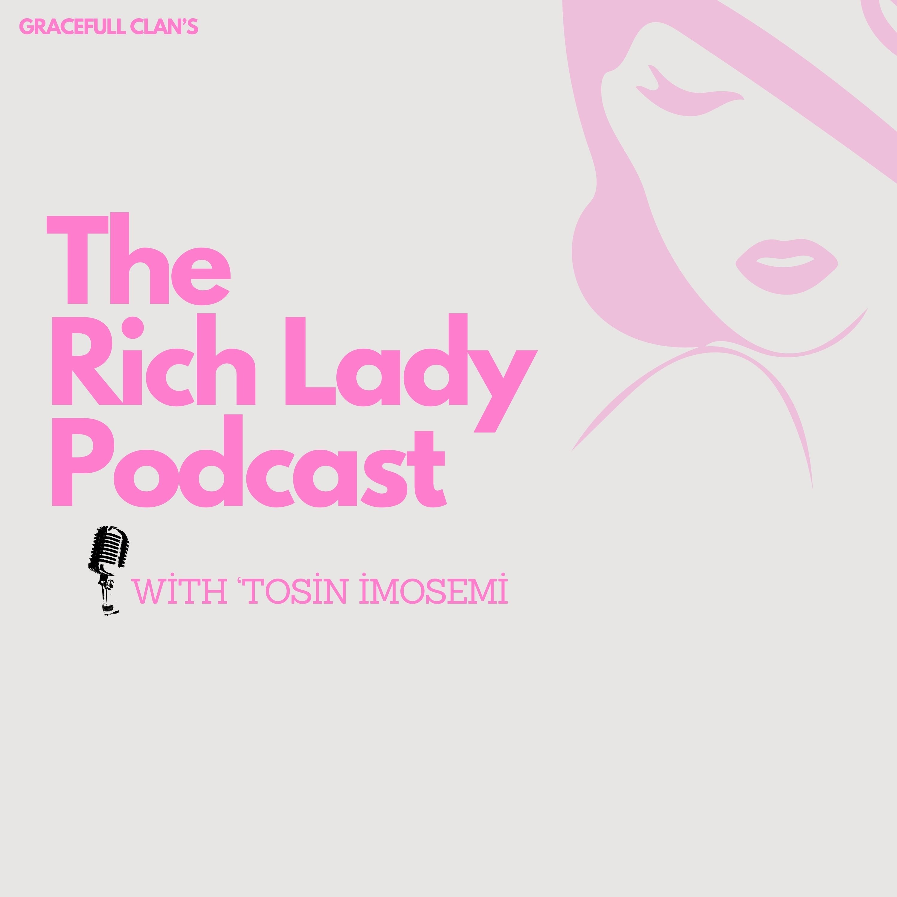THE RICH LADY PODCAST 