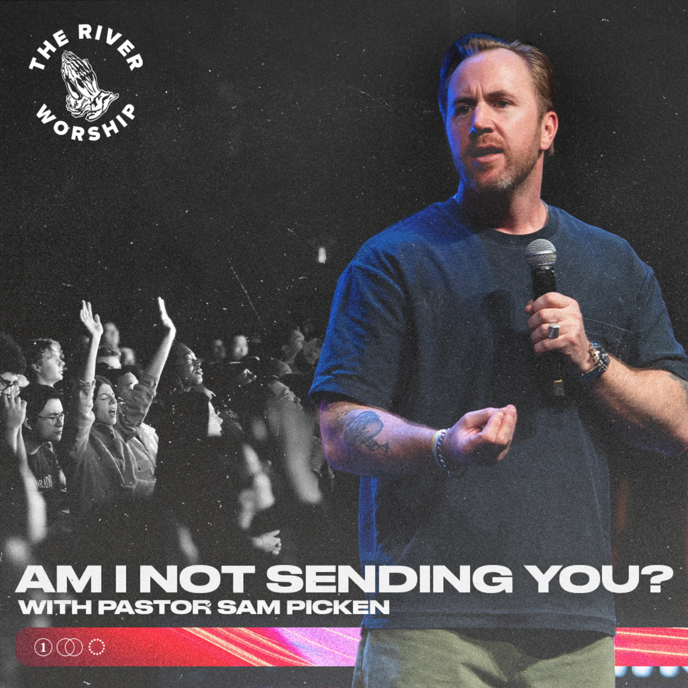 The River Worship - Sermons