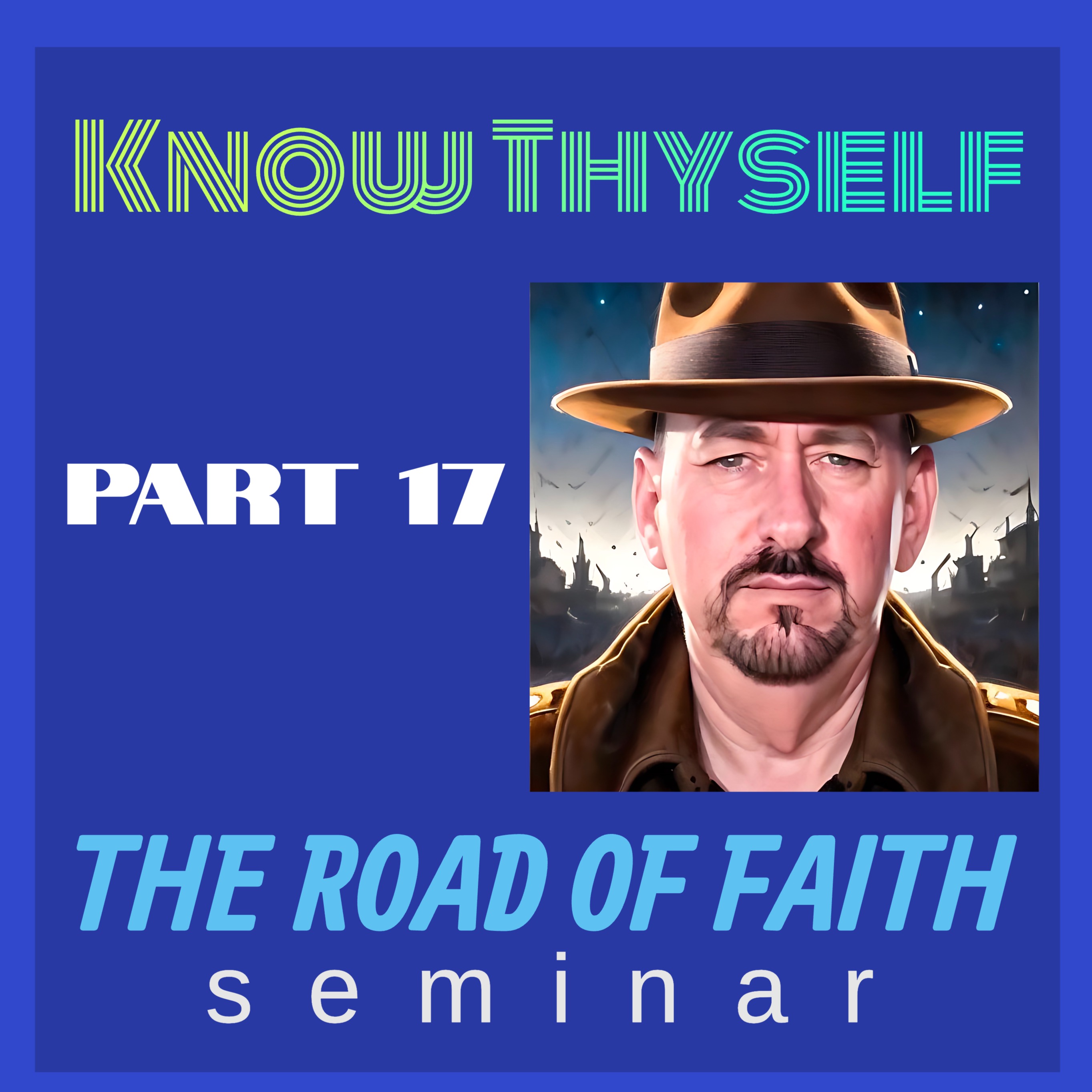 Know Thyself Part 17 * It's A Work Of God * Ken Fletcher Ministries episode artwork