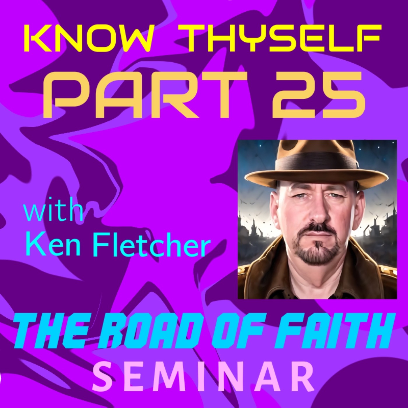 Know Thyself Part 25 * Thought To Thought With Jesus * Ken Fletcher Ministries  episode artwork
