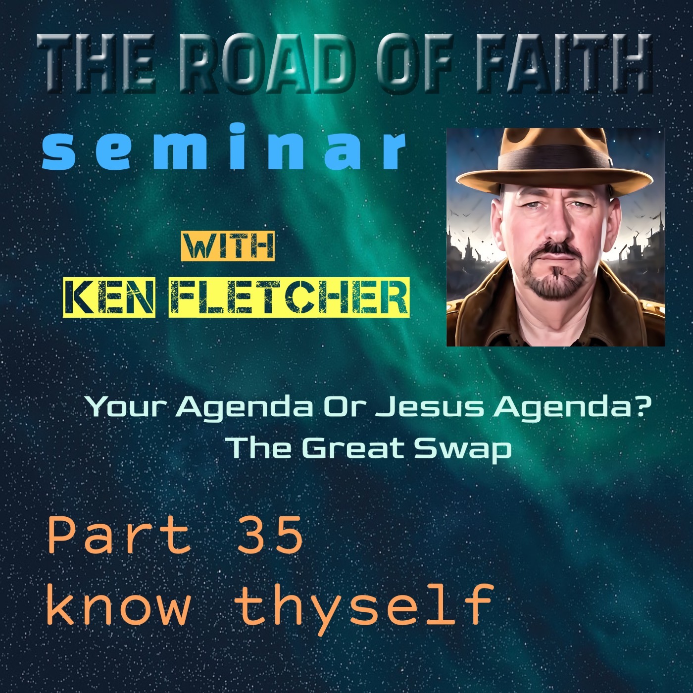 Know Thyself Part 35 * Your Agenda Or Jesus' Agenda?. The Great Swap * Ken Fletcher Ministries. episode artwork