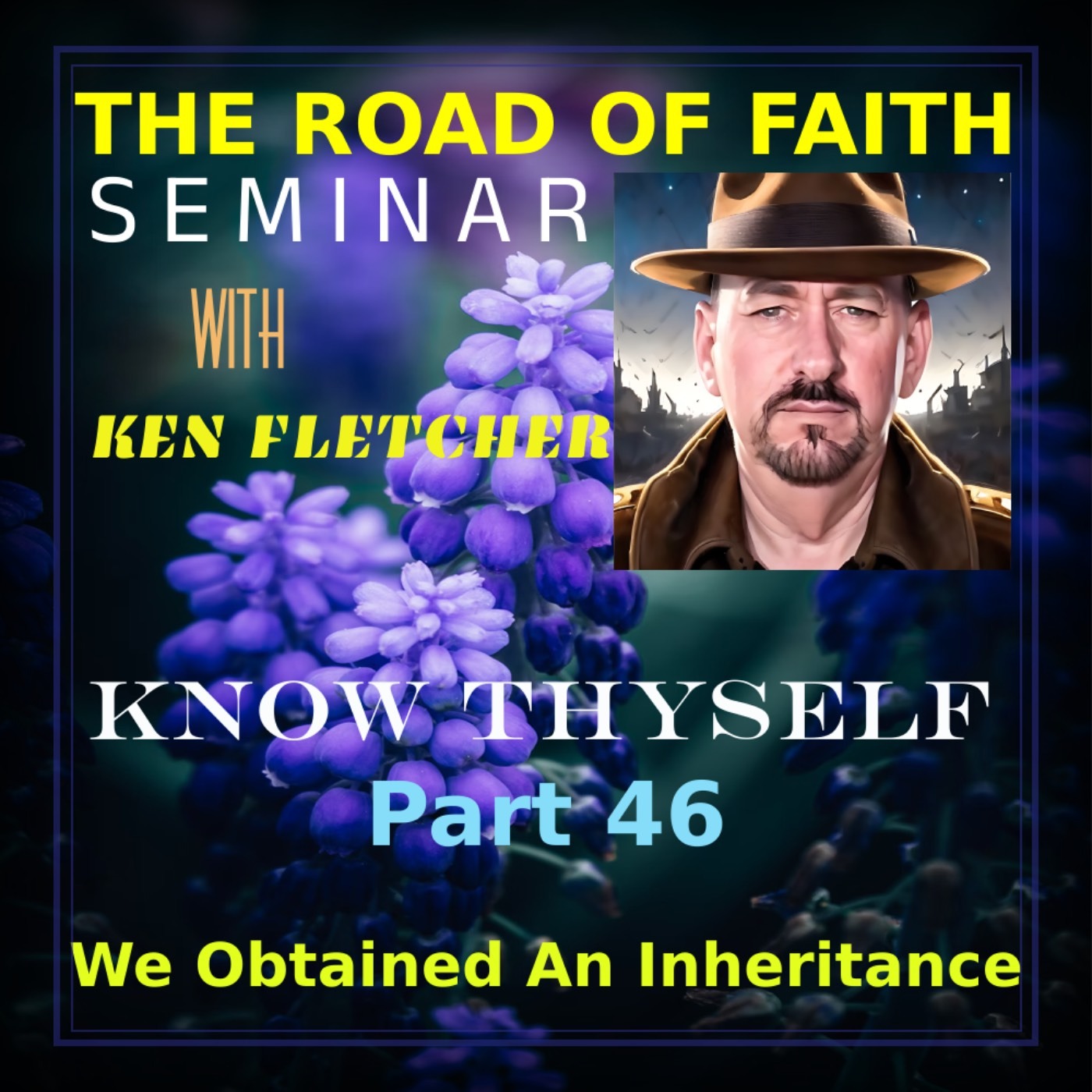 The Road Of Faith Seminar * Ken Fletcher Ministries