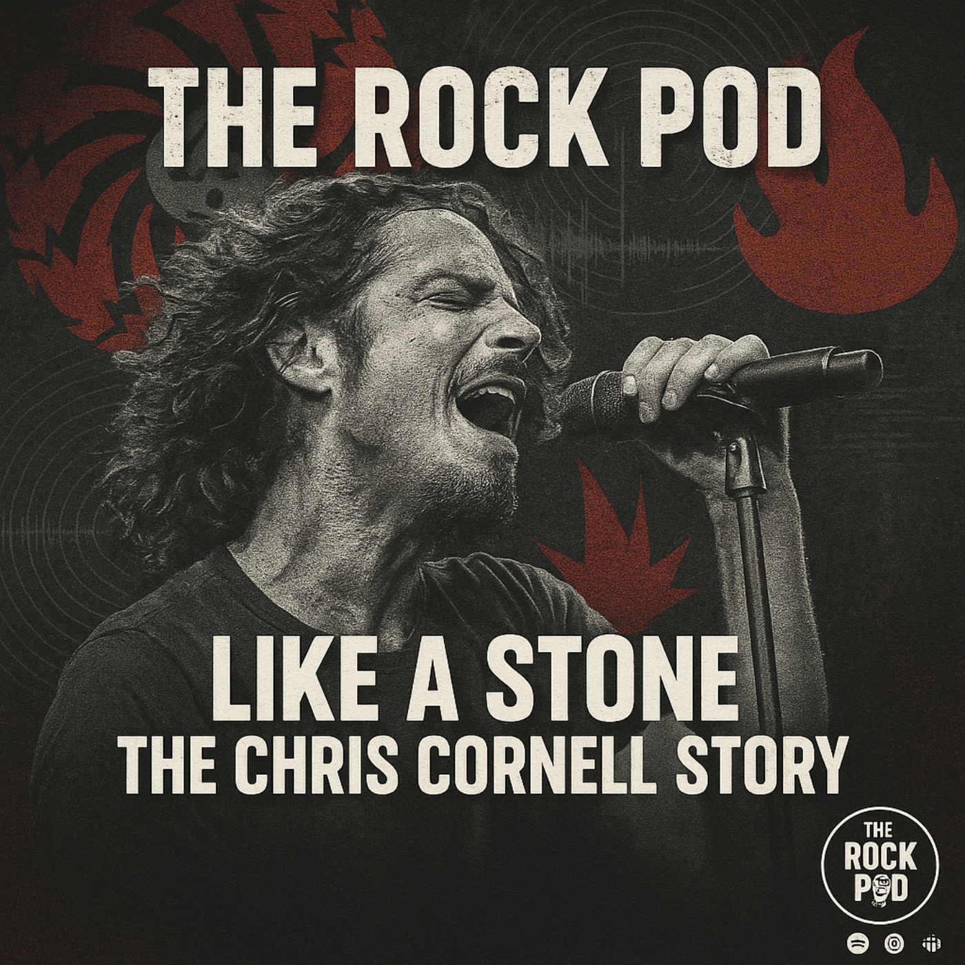 The Rock Pod / Like A Stone: The Chris Cornell Story