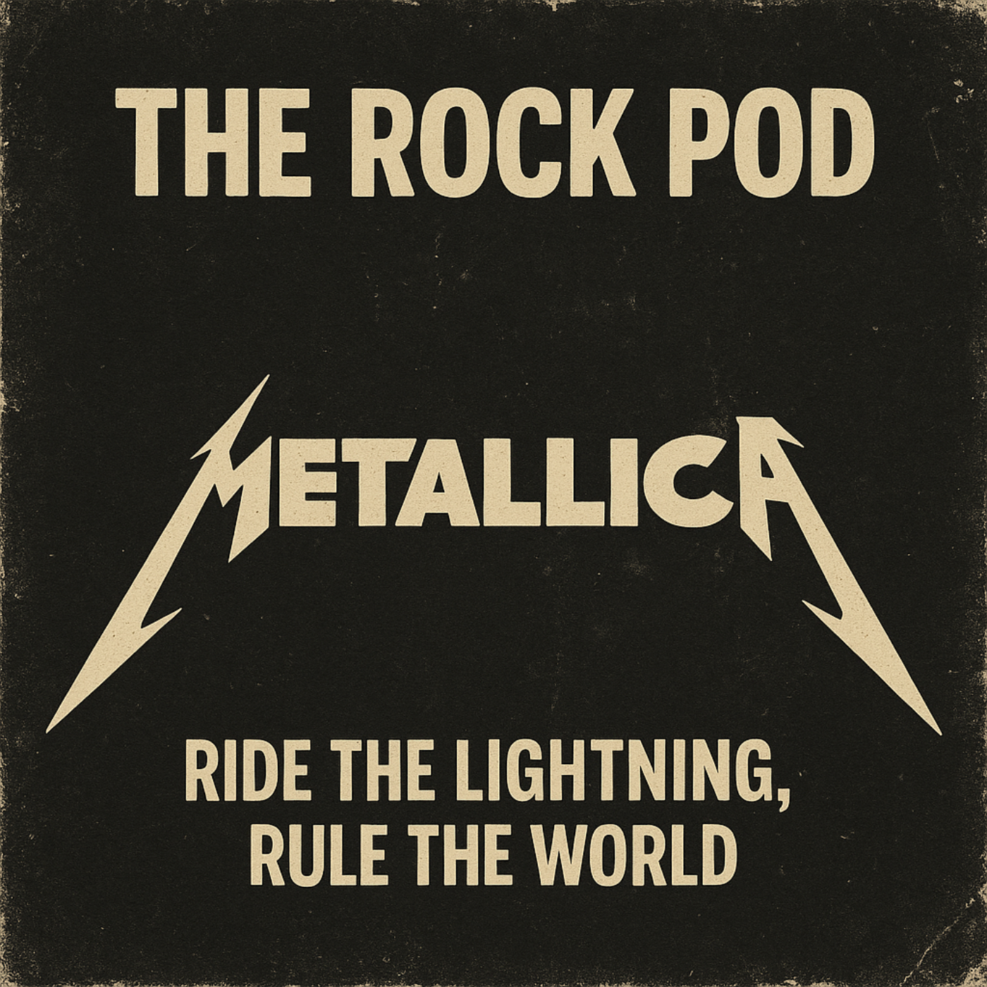 The Rock Pod / Metallica: Ride The Lightning, Rule The World