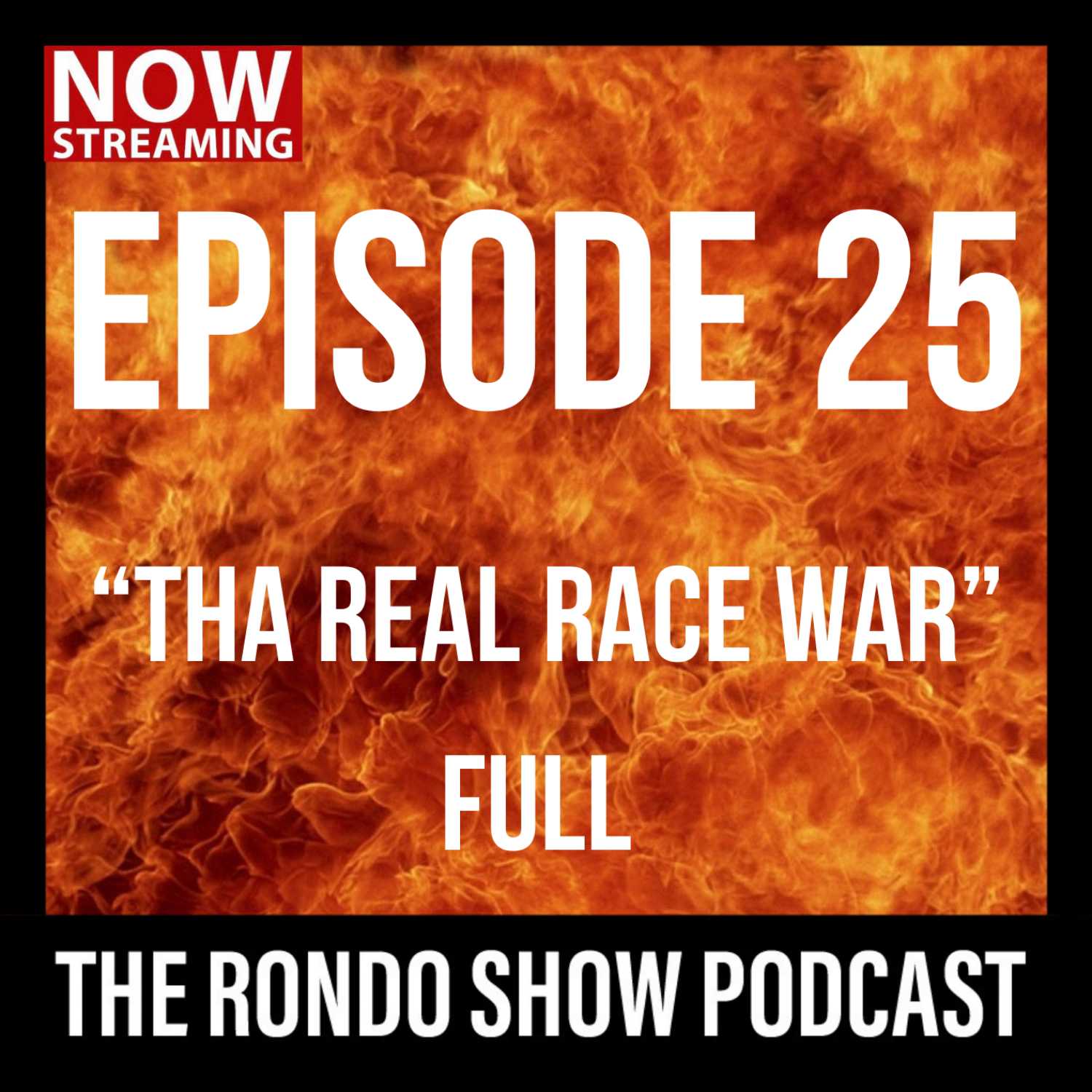 Tha Real Race War - Ep #25 The Rondo Show Podcast episode artwork
