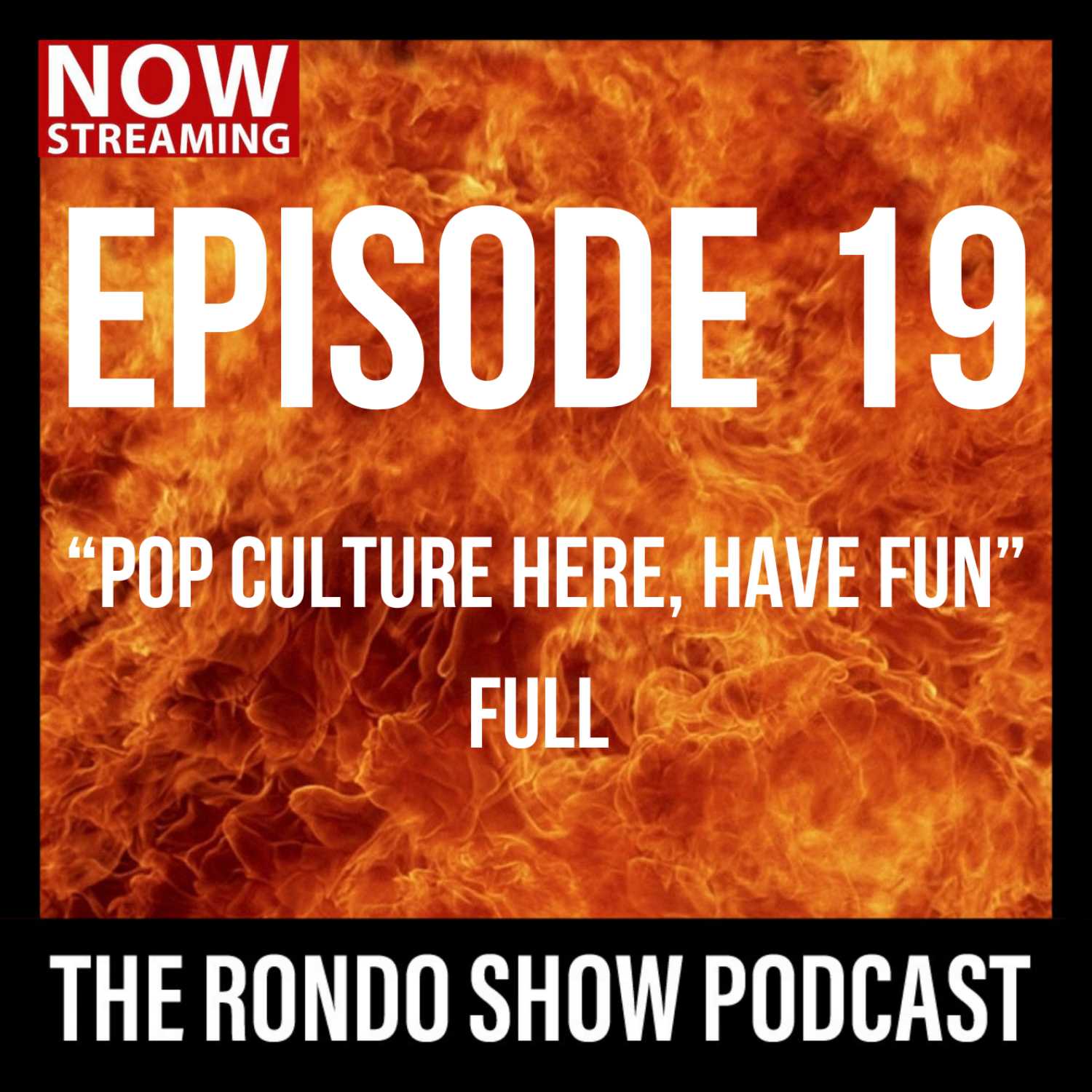 Pop Culture, Have Fun - Ep #19 The Rondo Show Podcast episode artwork