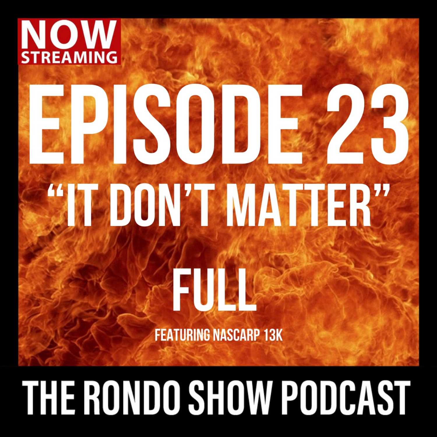 It Don't Matter - Ep #23 The Rondo Show Podcast episode artwork