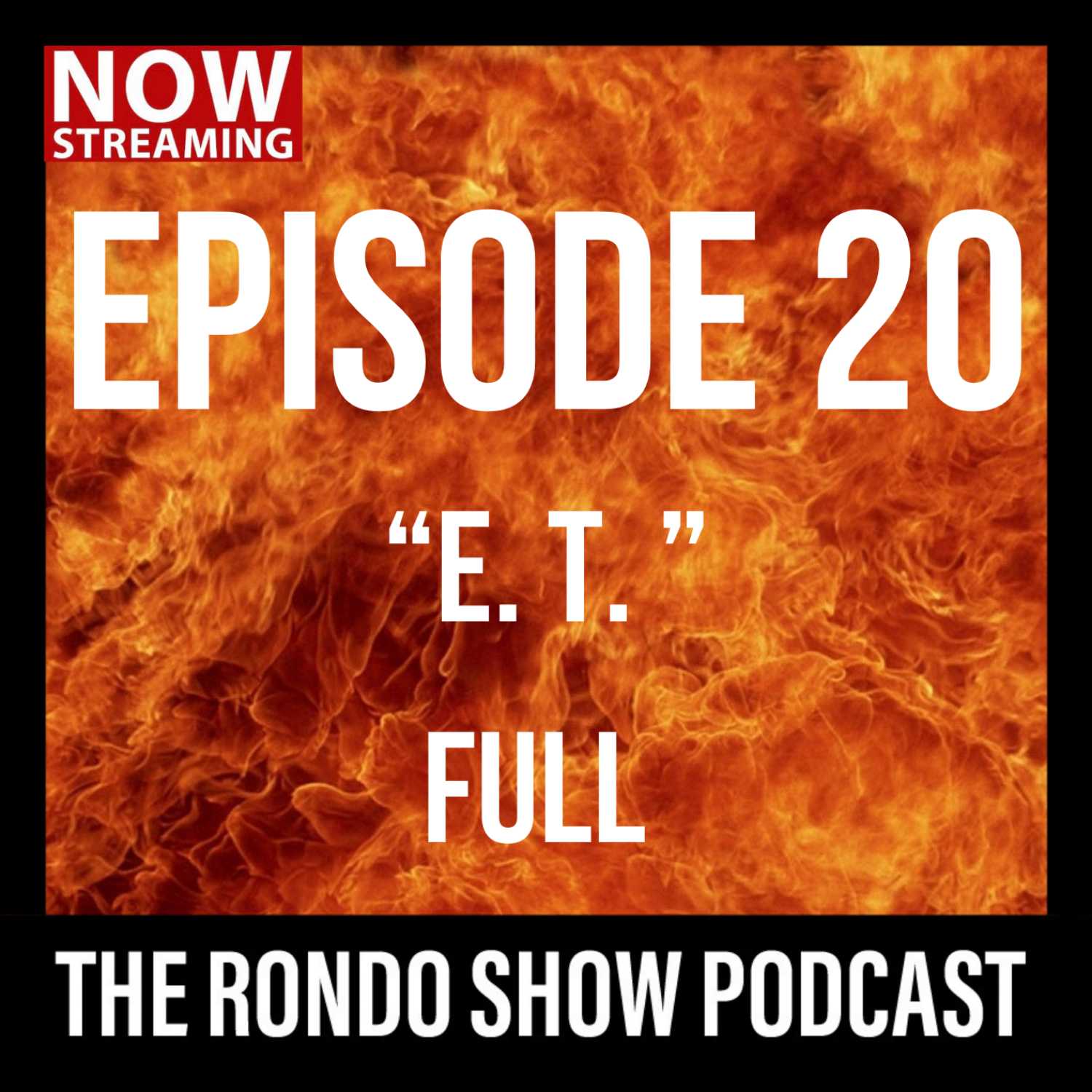E. T. - Ep #20 The Rondo Show Podcast episode artwork