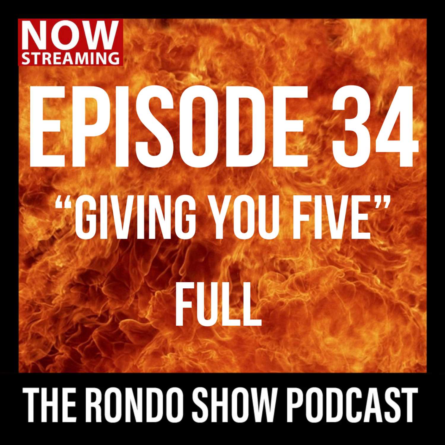 Giving You Five - Ep #34 The Rondo Show Podcast episode artwork