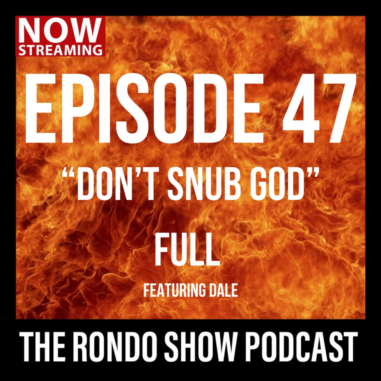 Don’t Snub GOD - Ep #47 The Rondo Show Podcast episode artwork