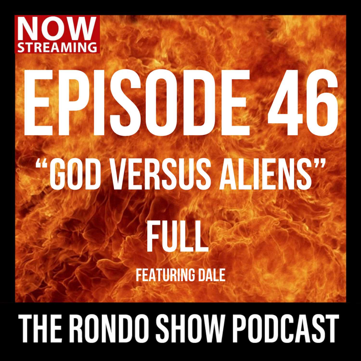 GOD vs Aliens - Ep #46 The Rondo Show Podcast episode artwork