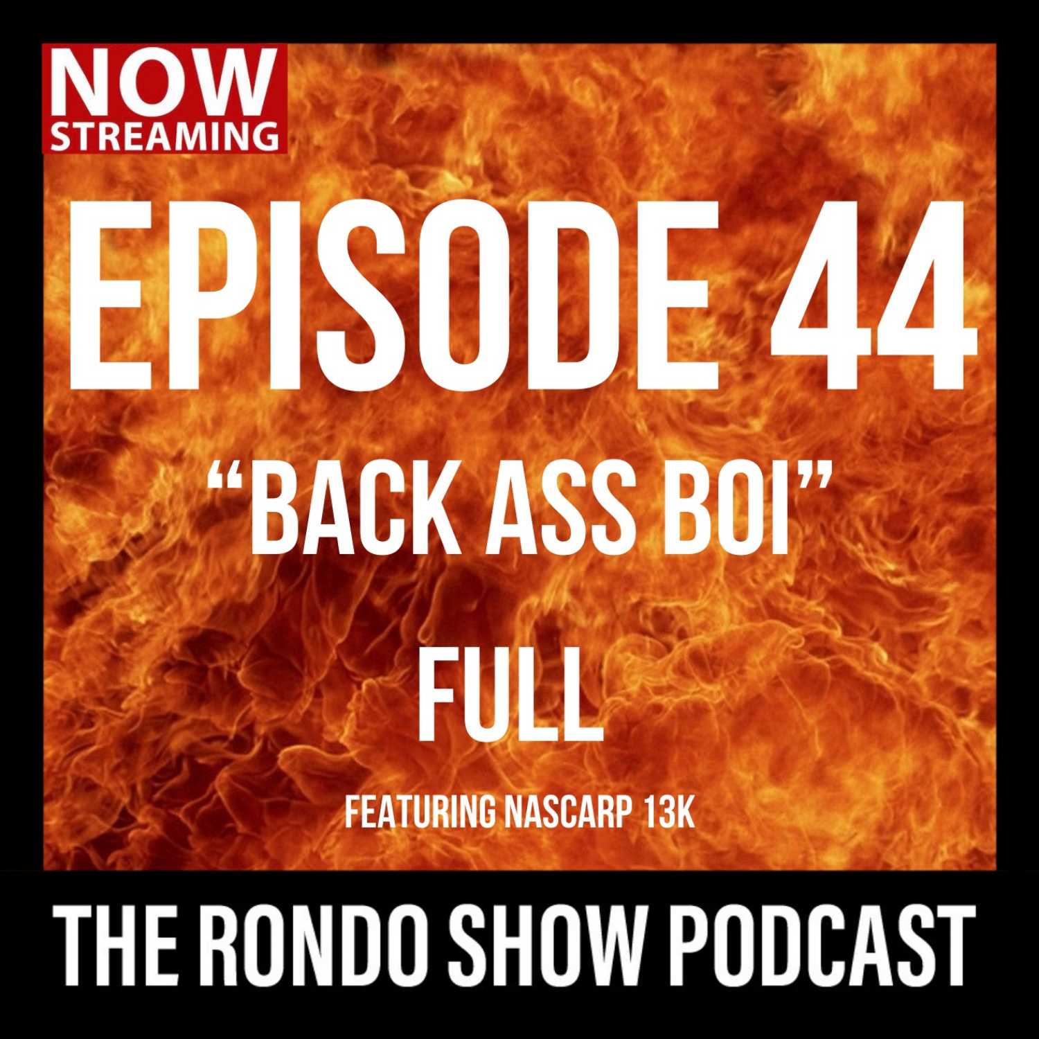 Back A** Boy - Ep #44 The Rondo Show Podcast episode artwork