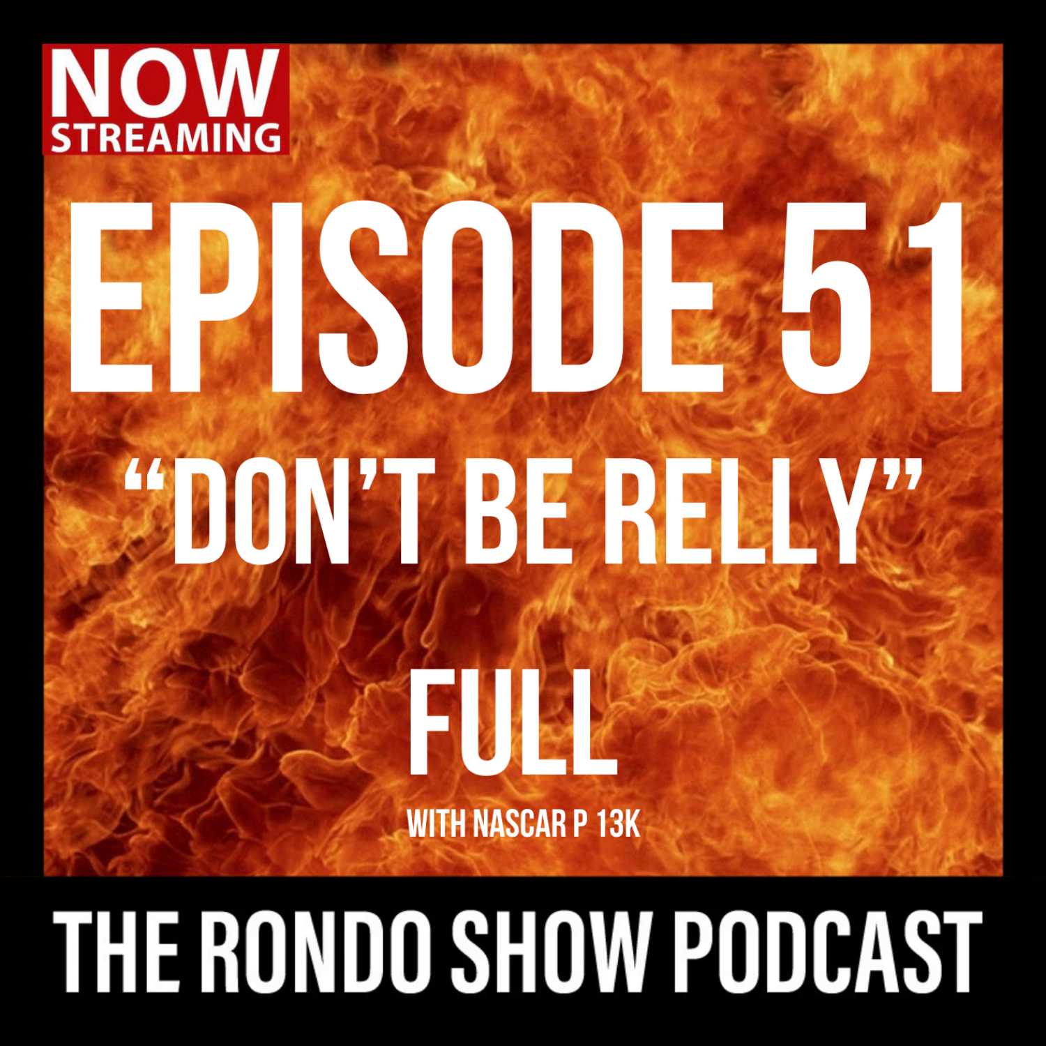 Don't Be Relly - Ep #51 The Rondo Show Podcast episode artwork