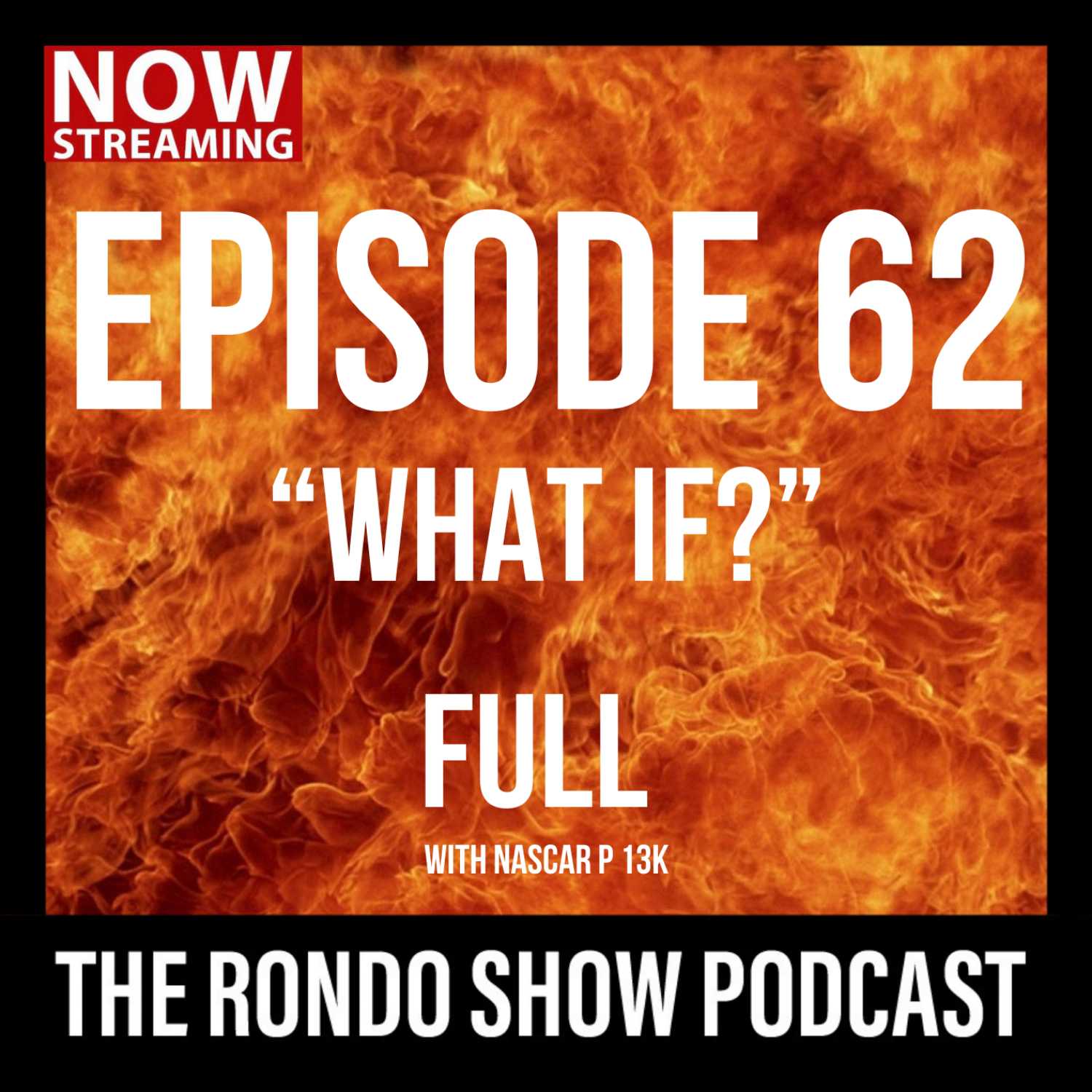What If? - Ep #62 The Rondo Show Podcast episode artwork