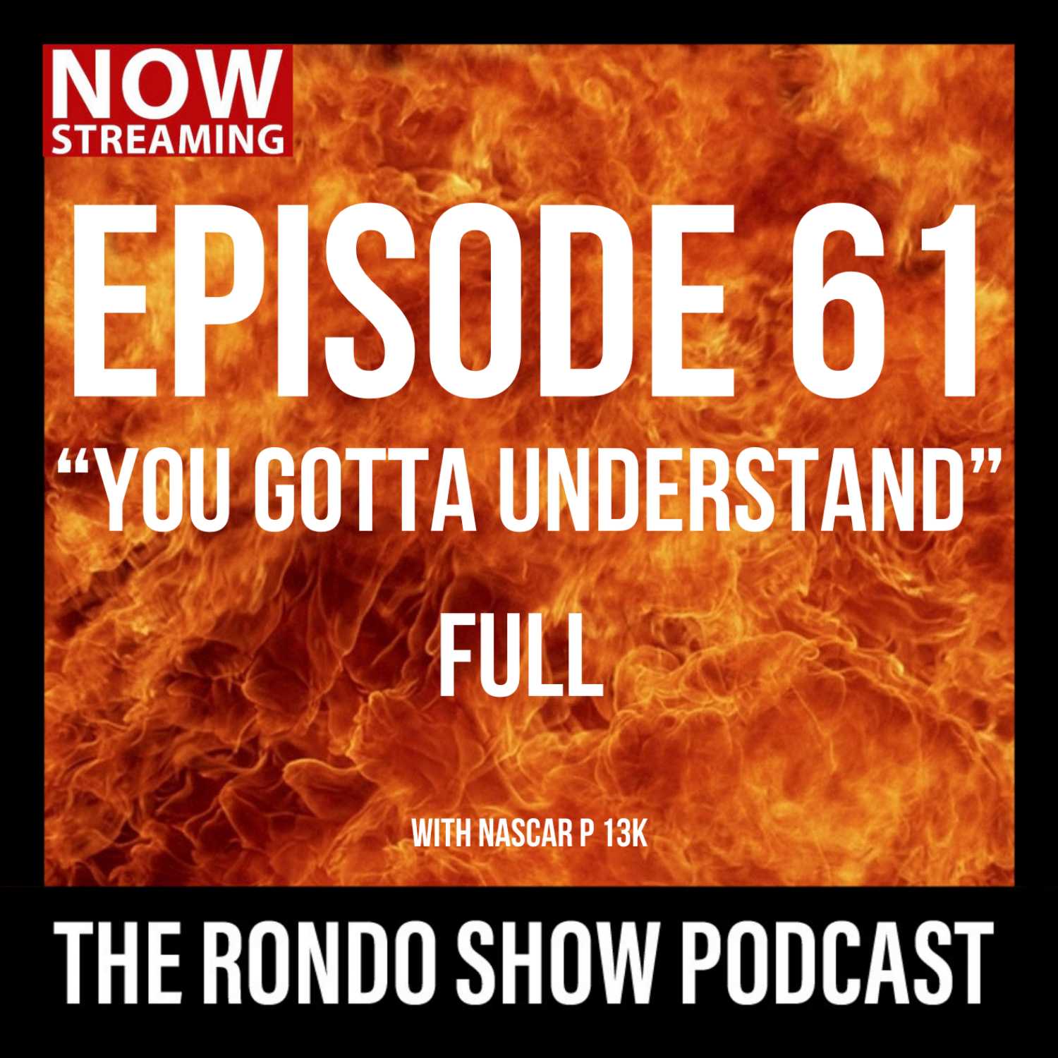 You Gotta Understand - #61 The Rondo Show Podcast episode artwork