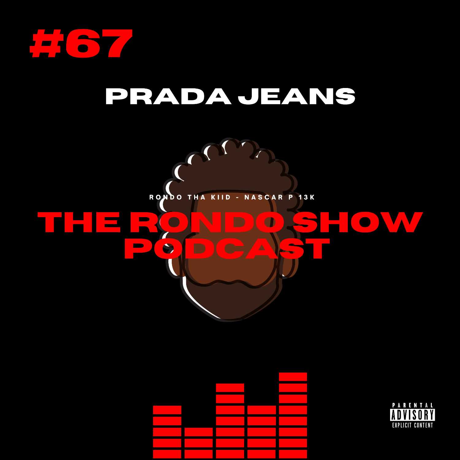 PRADA Jeans - Ep #67 The Rondo Show Podcast episode artwork