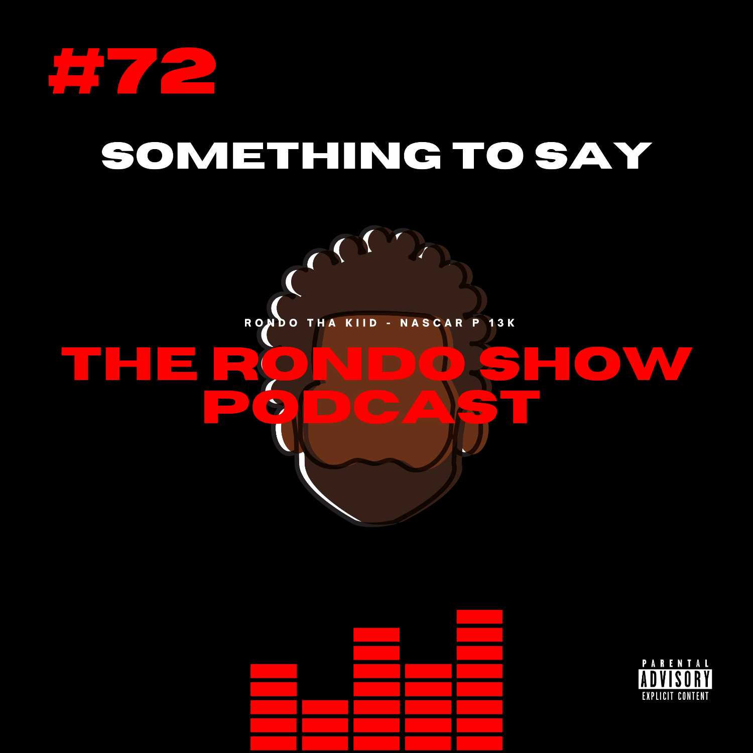 Something To Say - Ep #72 The Rondo Show Podcast episode artwork
