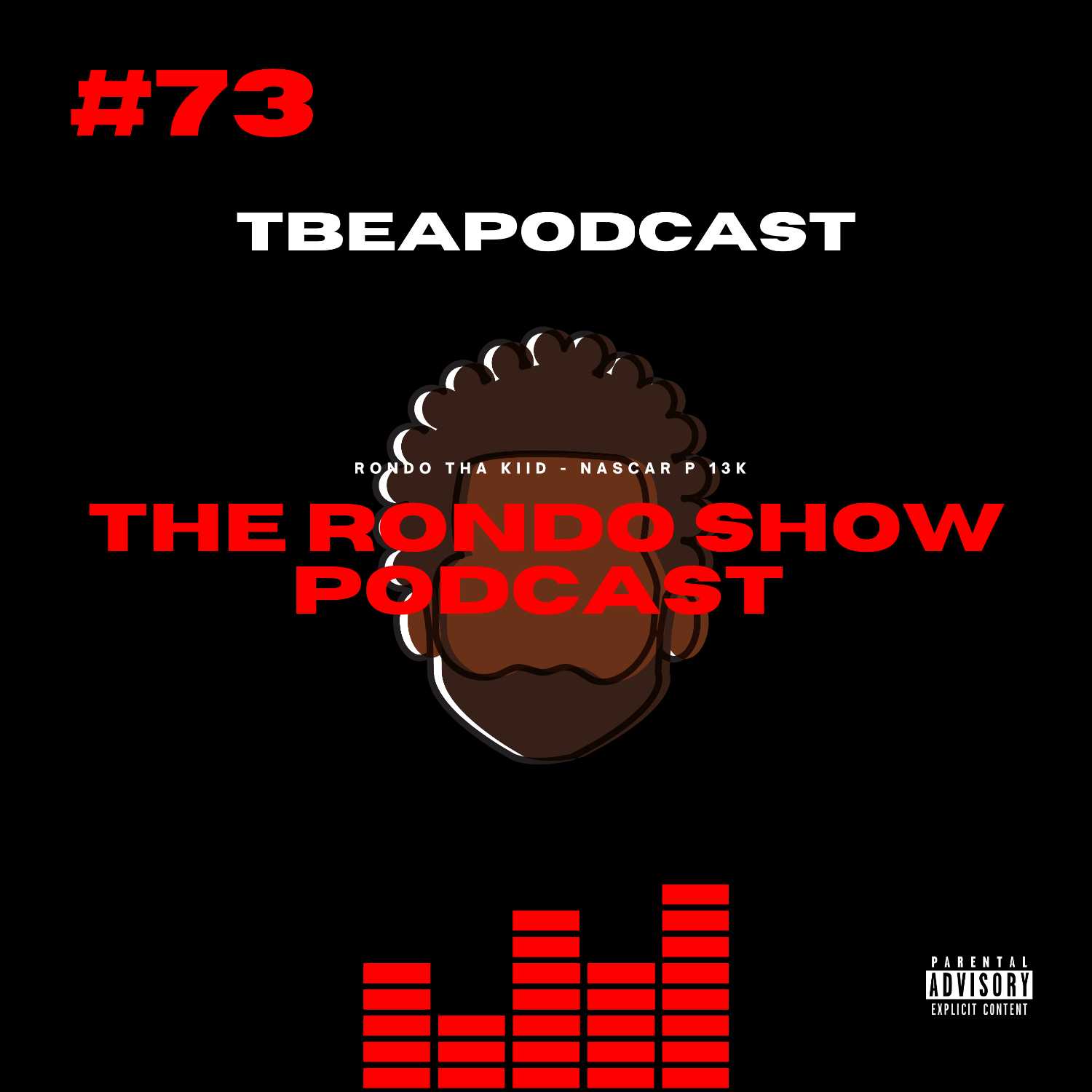 TBEAPODCAST - Ep #73 The Rondo Show Podcast episode artwork