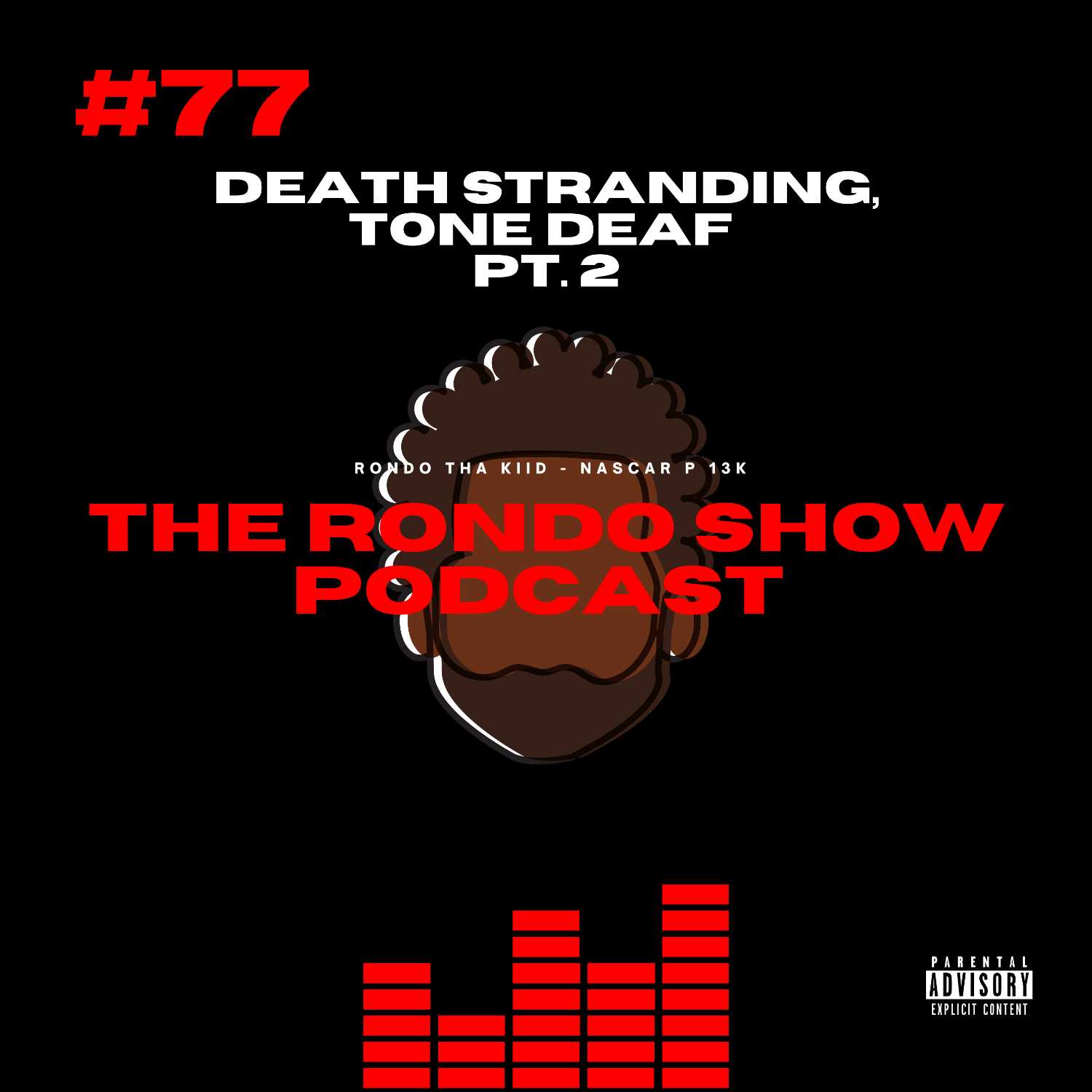 Death Stranding, Tone Deaf - Ep #77 [PART 2] The Rondo Show Podcast episode artwork