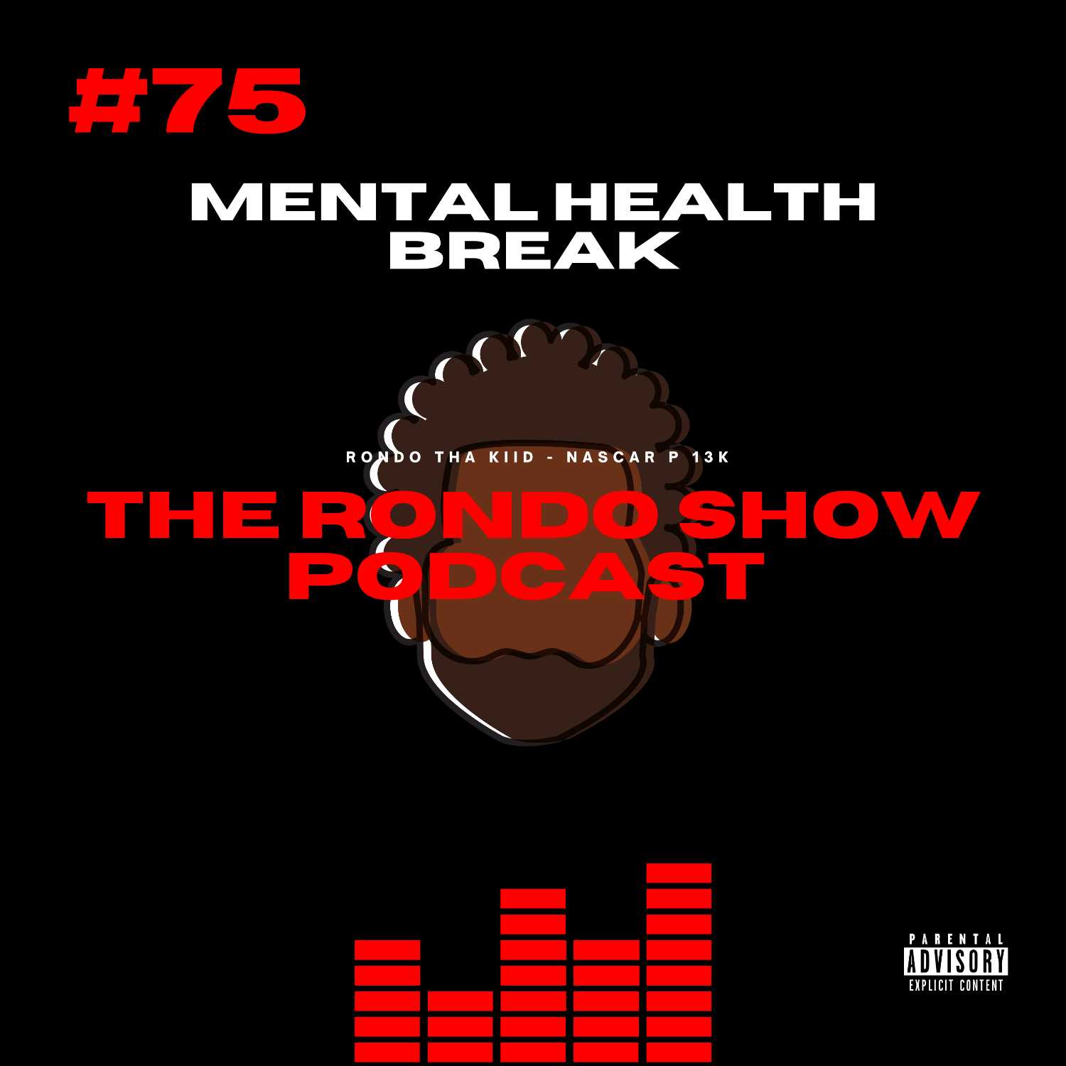 Mental Health Break - Ep #75 The Rondo Show Podcast episode artwork