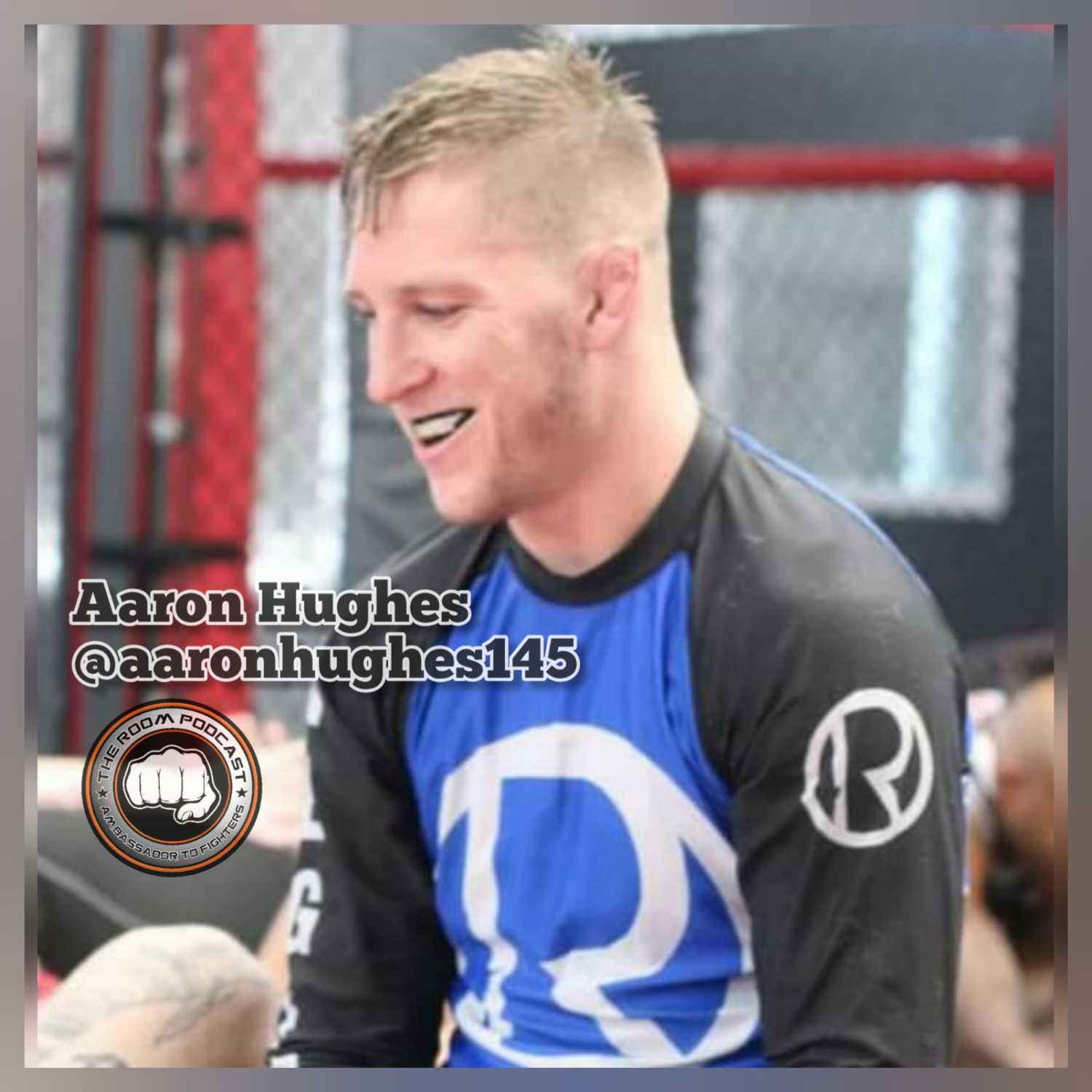 The Room Podcast - with Aaron "Short Fuse" Hughes talking New England MMA  episode artwork