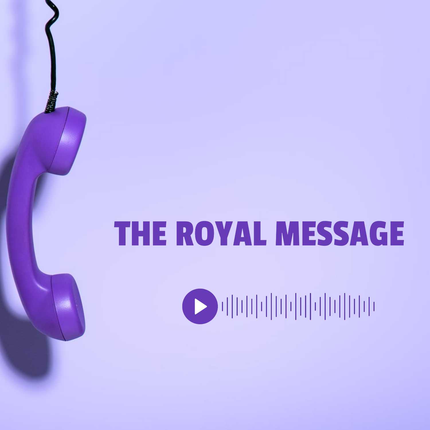 Introduction of "The Royal Message"