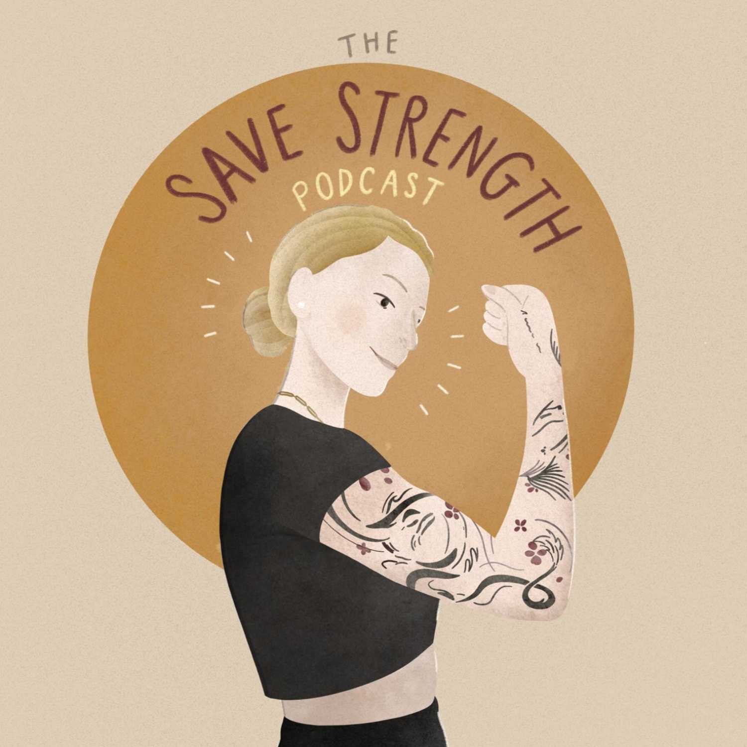 The Save Strength Podcast