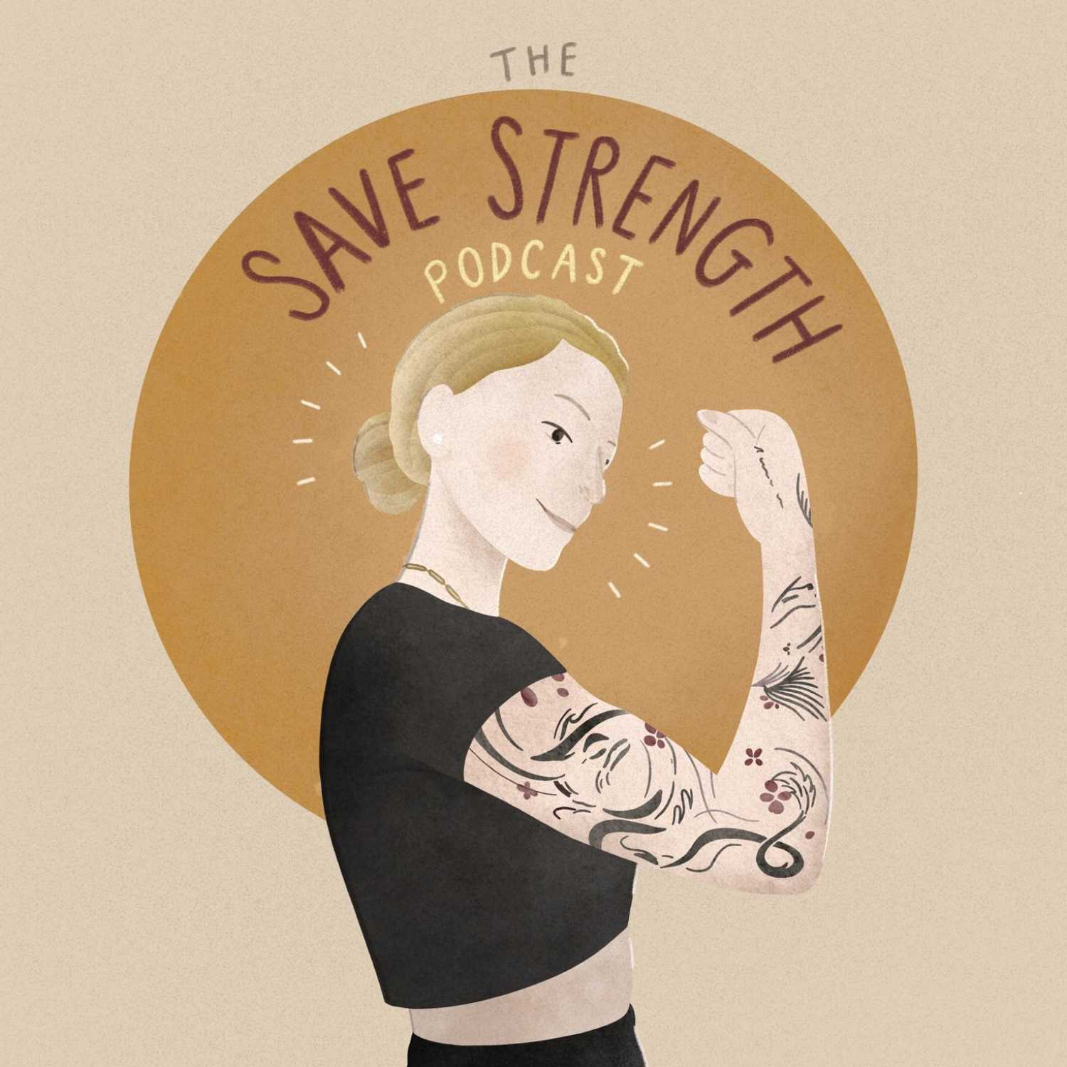 The Save Strength Podcast