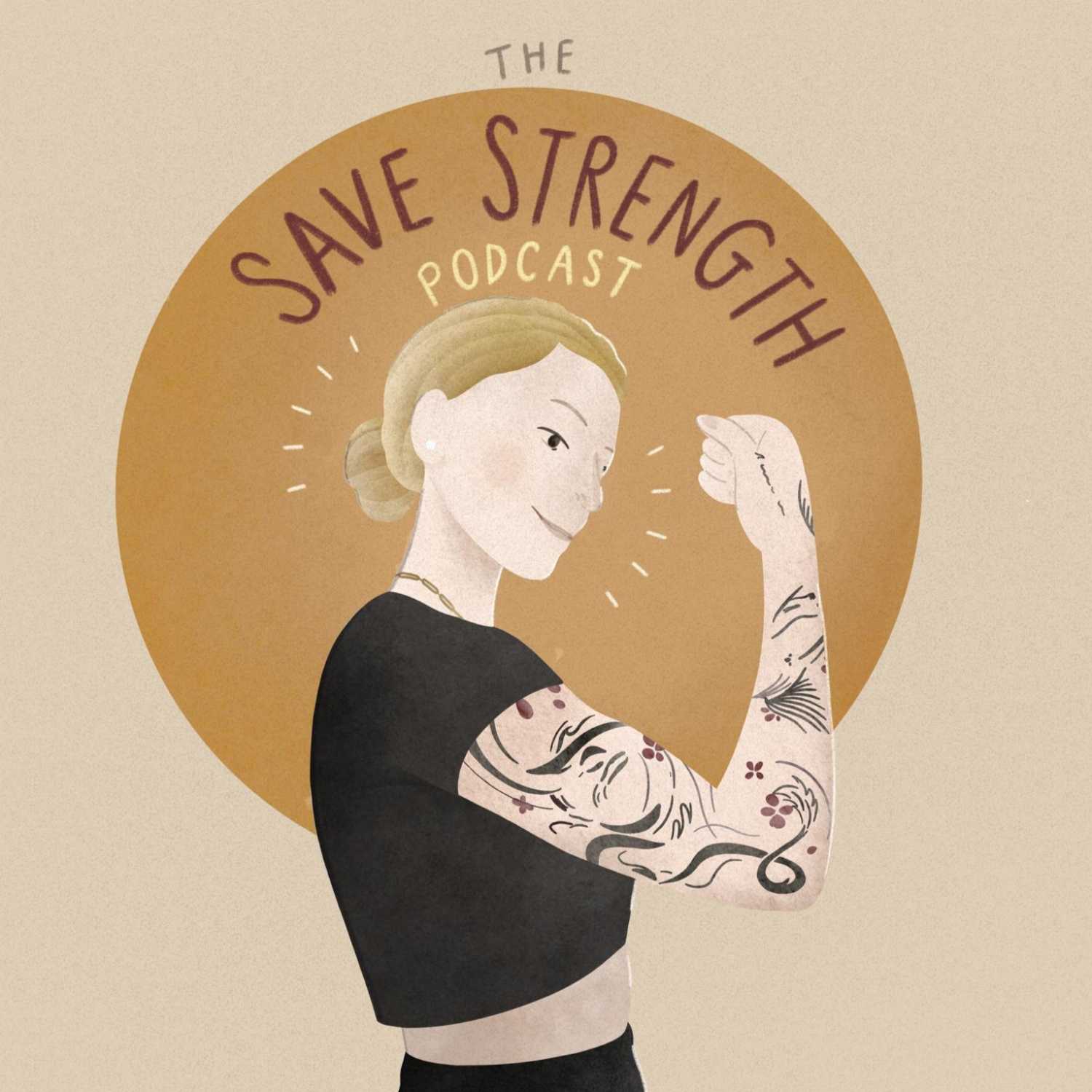The Save Strength Podcast