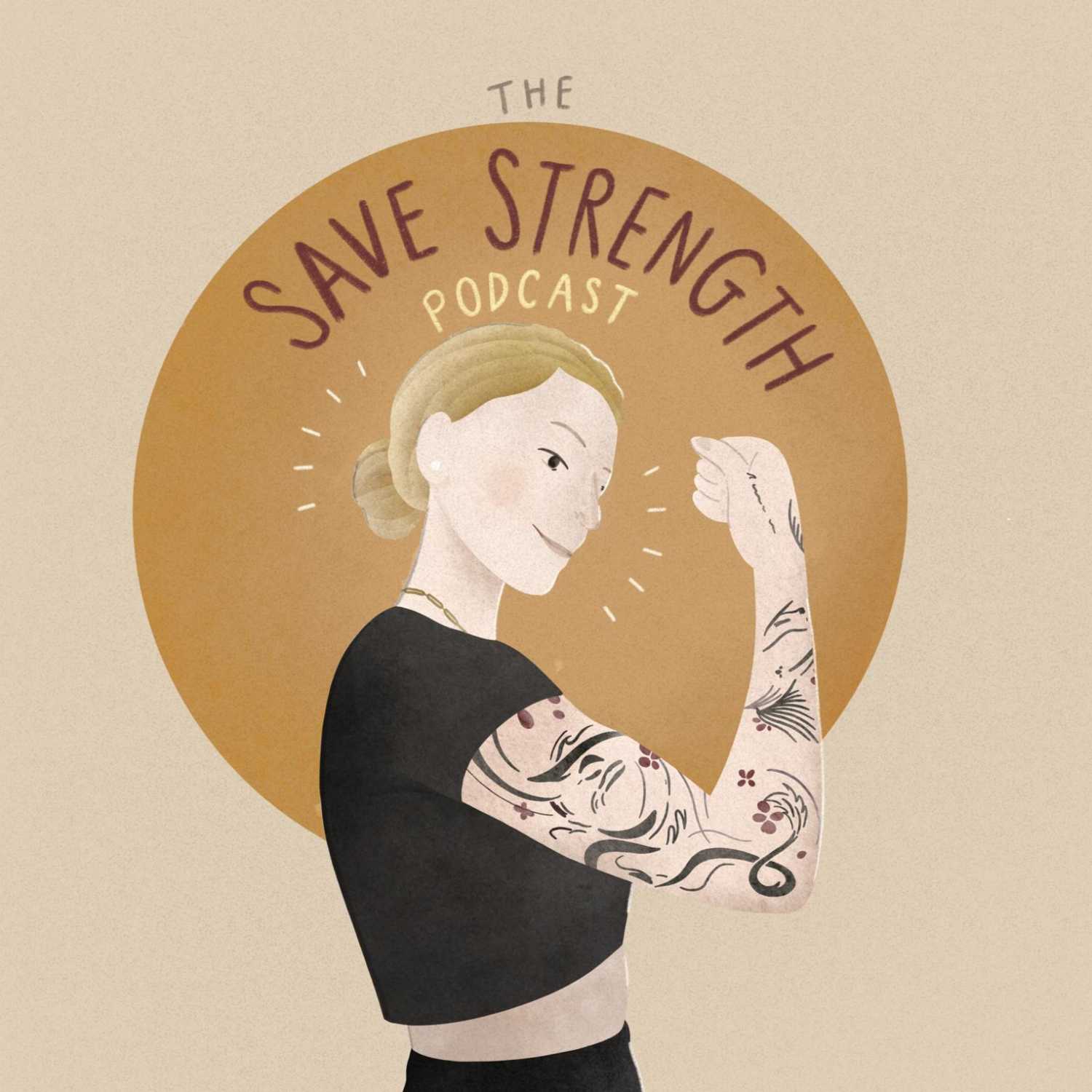 The Save Strength Podcast