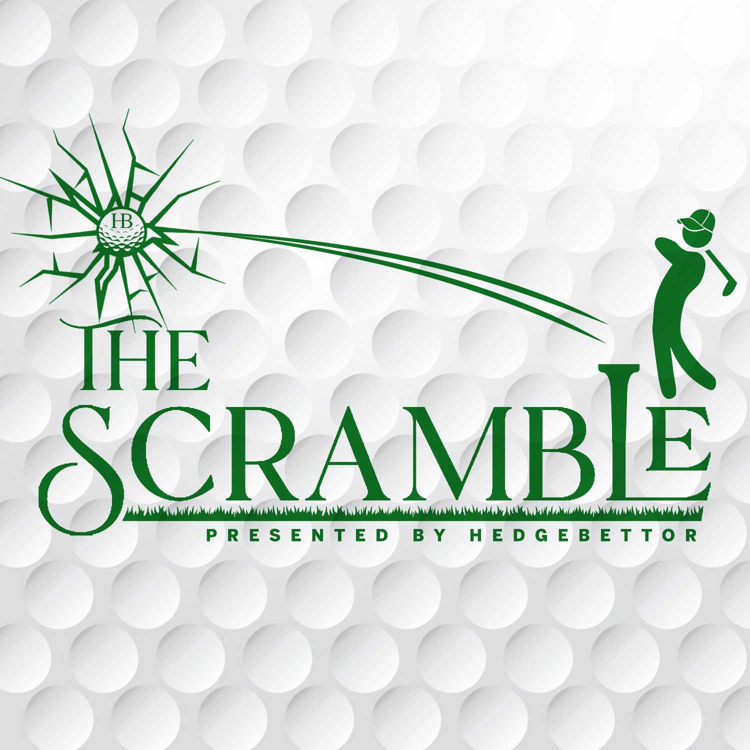 The Scramble Podcast - Presented by Hedgebettor