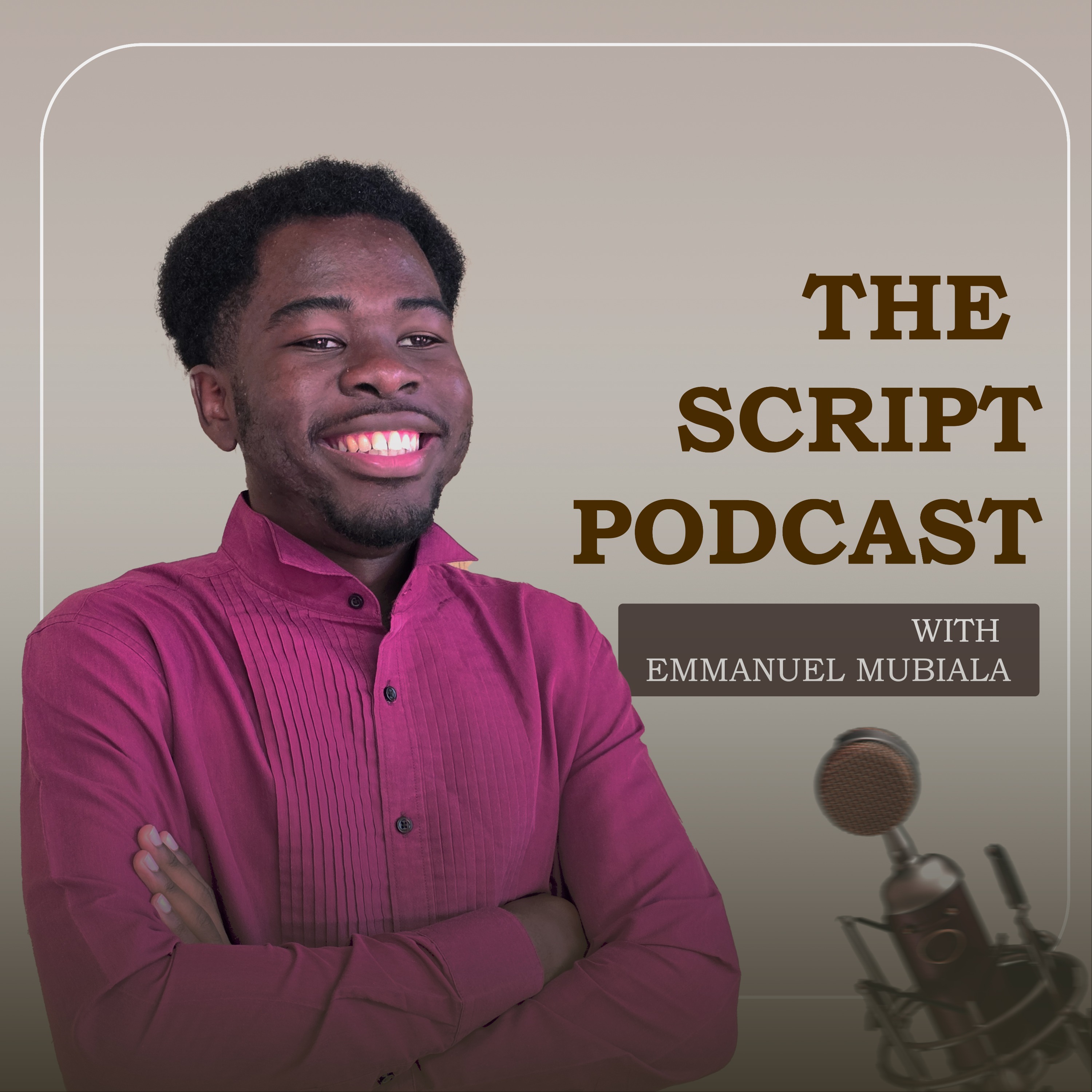 The Script Podcast with Emmanuel Mubiala