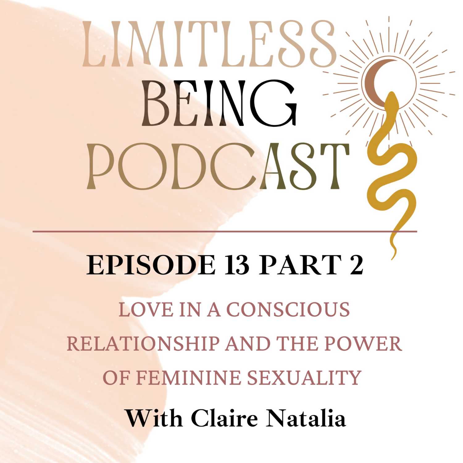 Love in a Conscious Relationship and the Power of Feminine Sexuality With Claire Natalia
