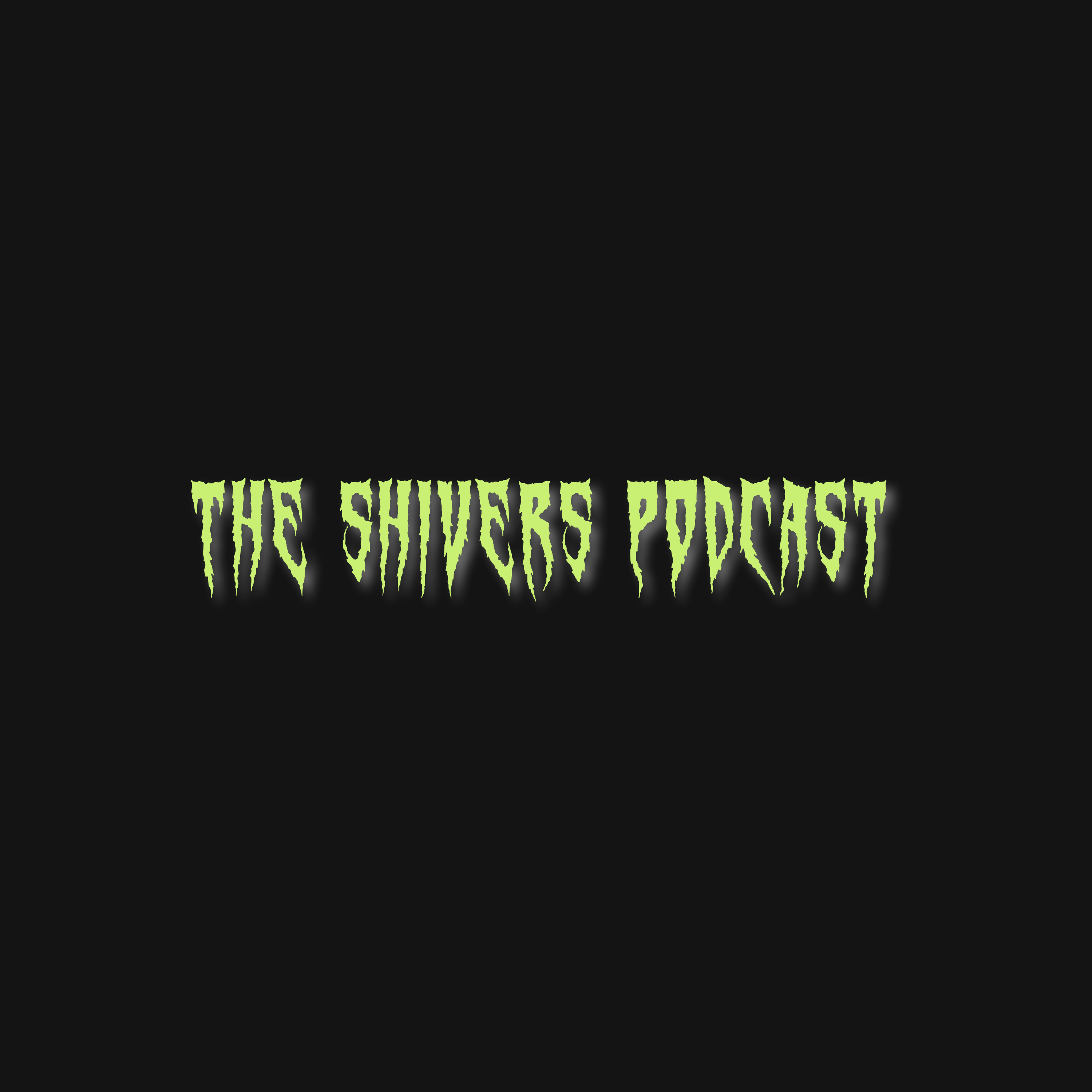The Shivers Podcast
