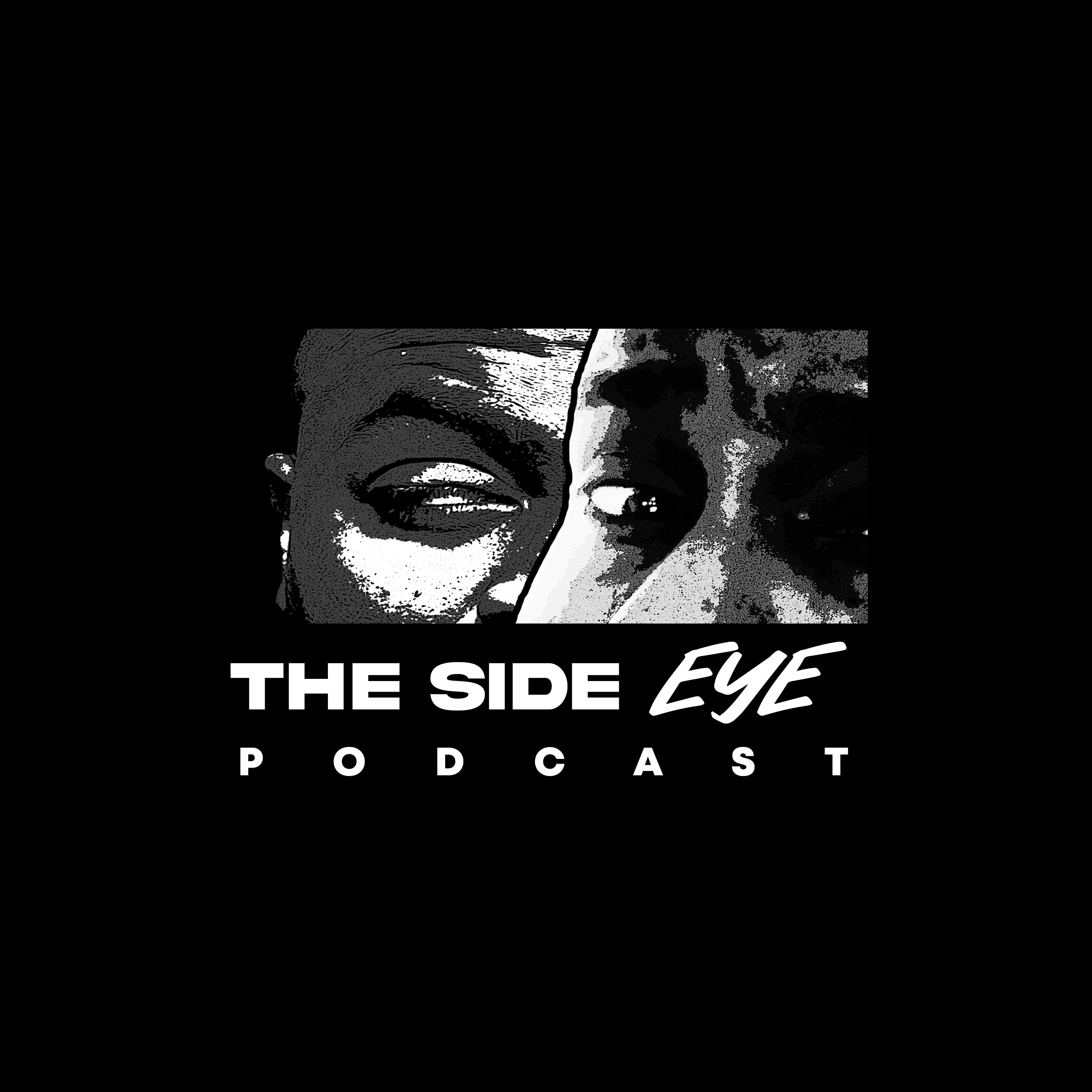 The Side Eye Podcast