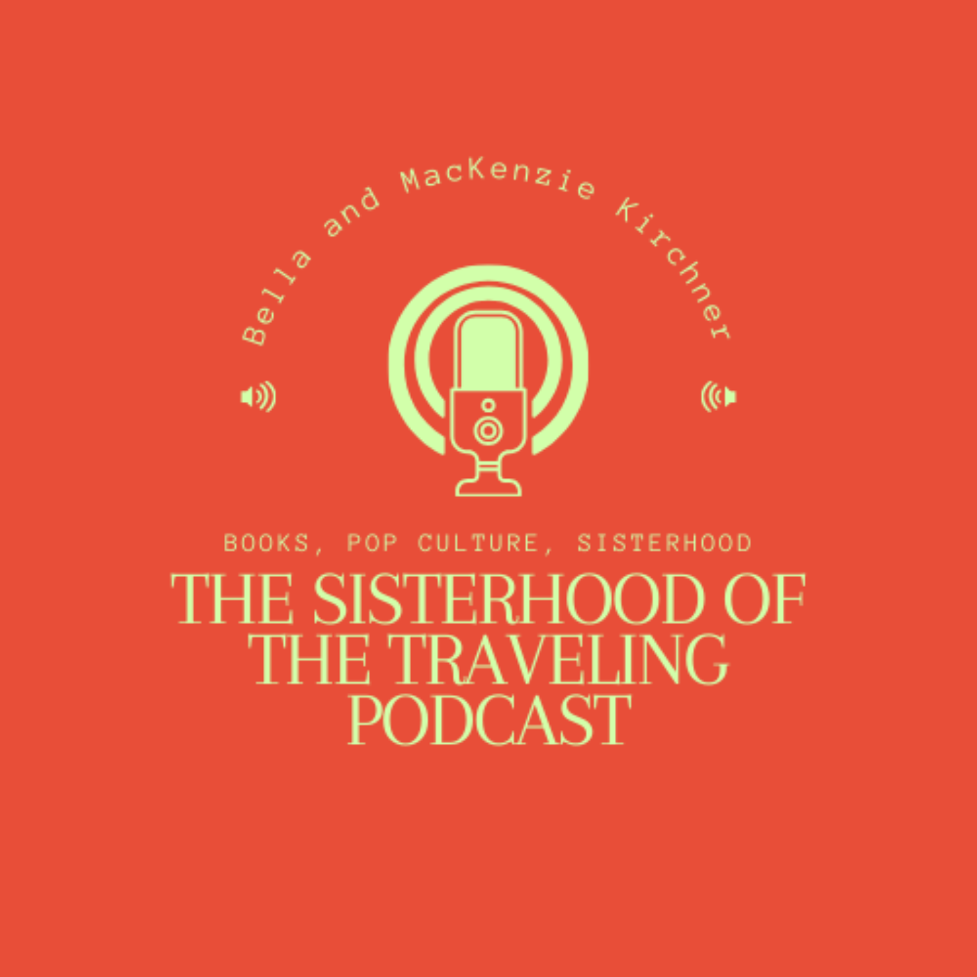 The Sisterhood of the Traveling Podcast