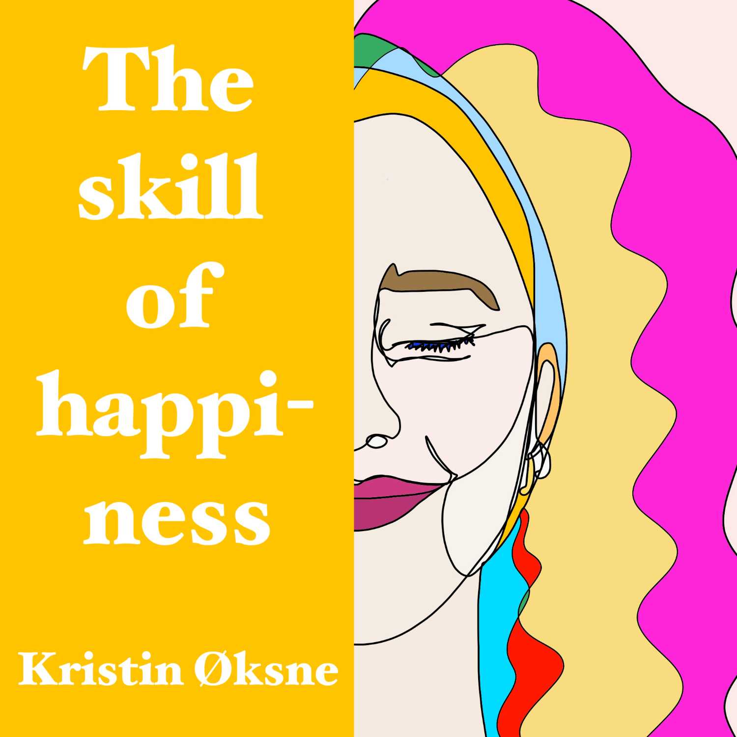 The Skill of Happiness