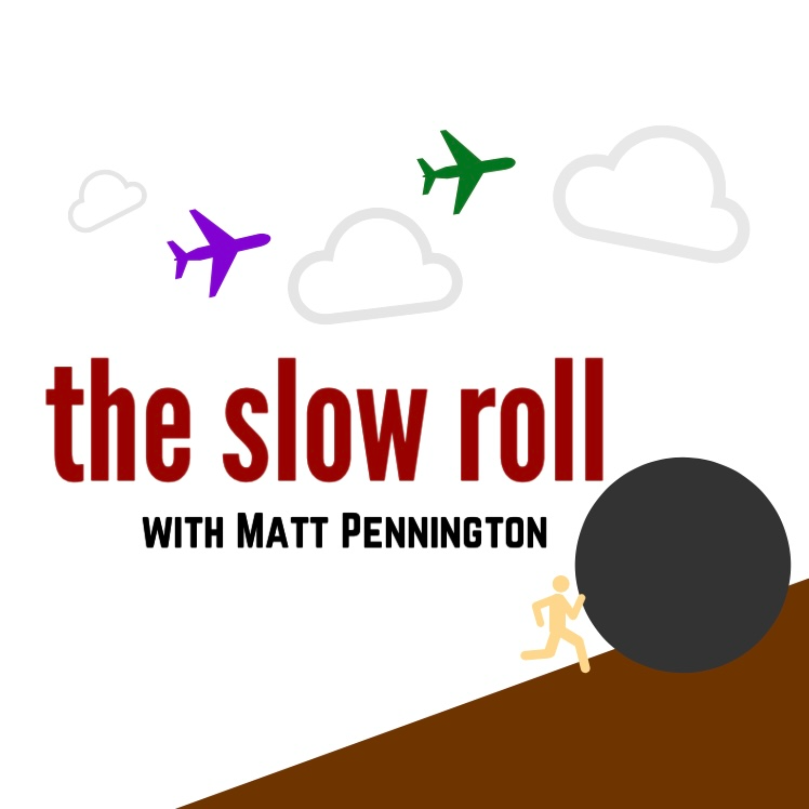 The Slow Roll with Matt Pennington