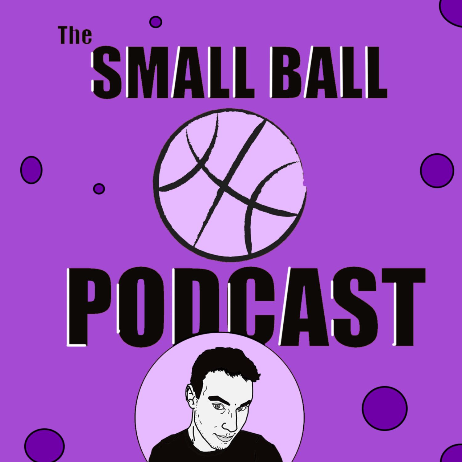 The Small Ball Podcast - An NBA Nerdgasm with Mike Luciano The Small Ball Podcast - An NBA Nerdgasm with Mike Luciano