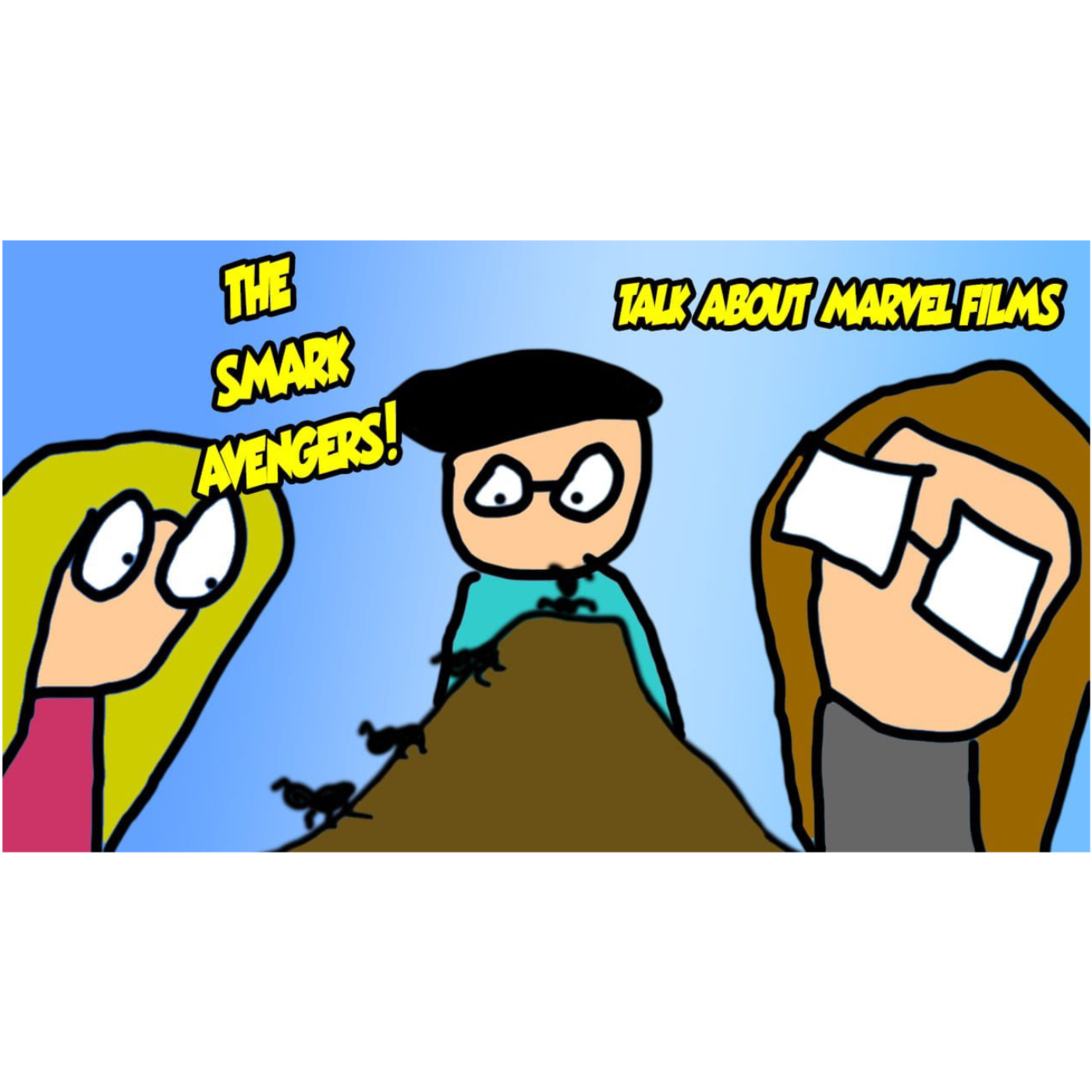 Vol 3, Ep 1: The Smark Avengers Talk About Marvel Films