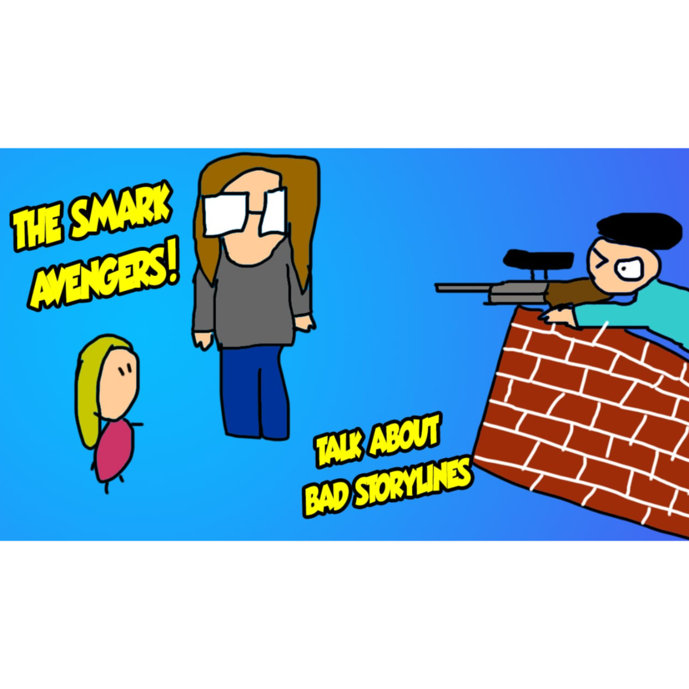 Vol 4, Ep 2: The Smark Avengers! Talk About Bad Storylines