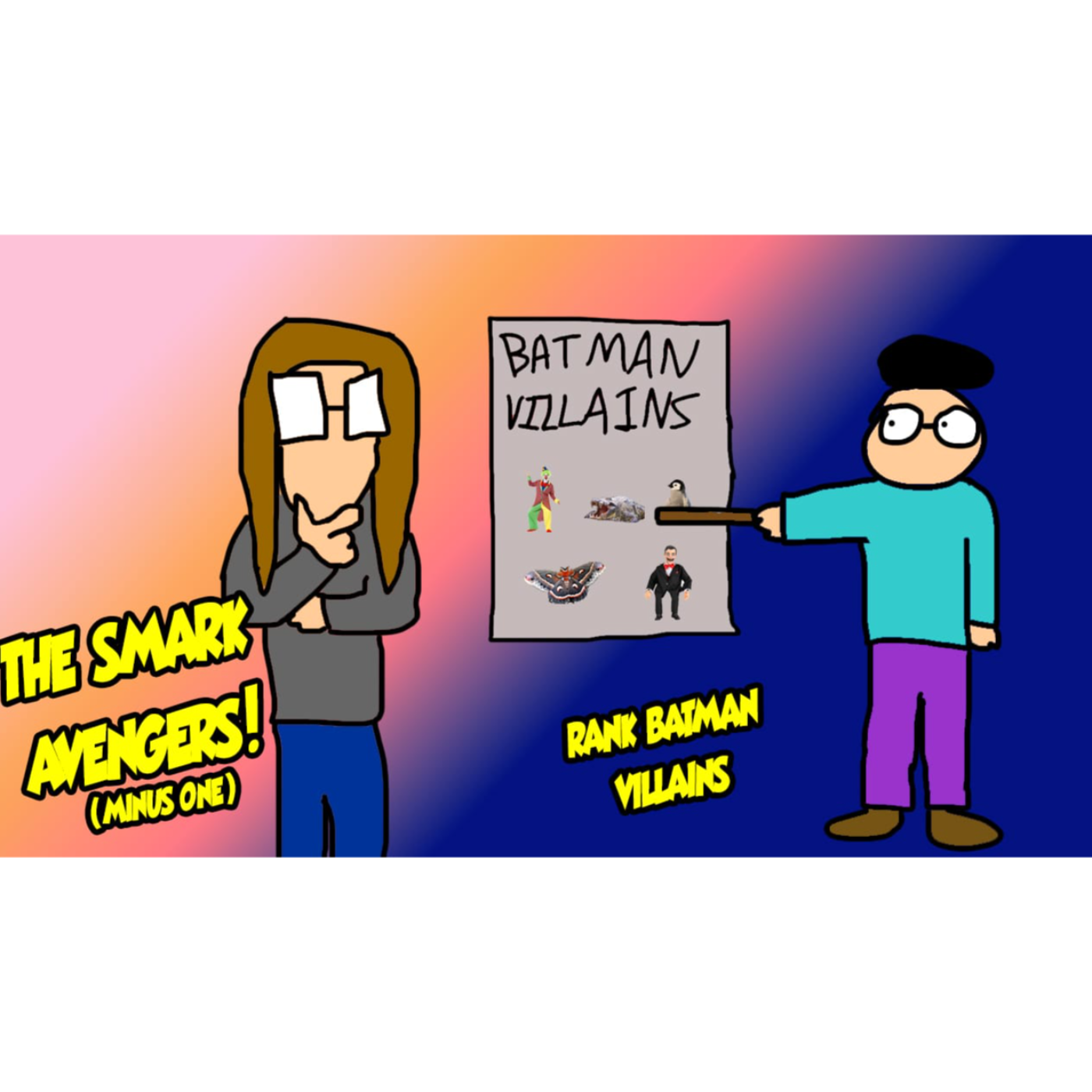 Vol 4, Ep 6: The Ultimate Batman Villains Tier List—Made by a Marvel Fan?!?