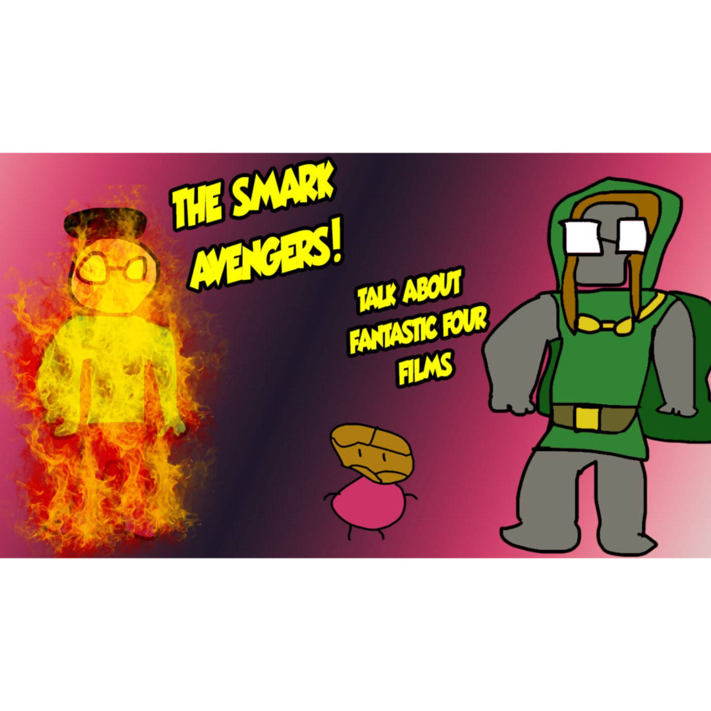 Vol 4, Ep 21: The Fantastic Four Movies Were DOOMED From the Start