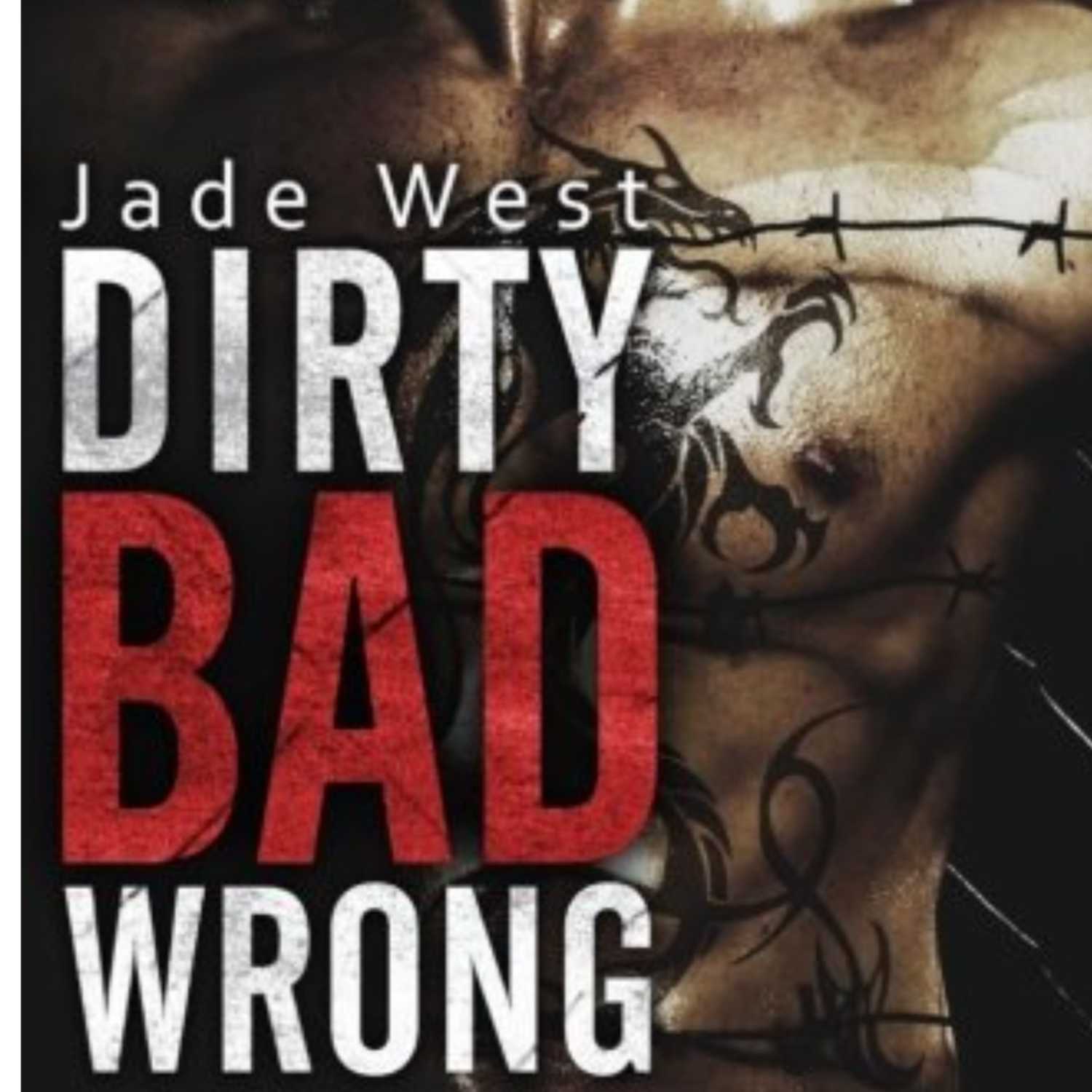 Dirty, Bad, Wrong: Jade West