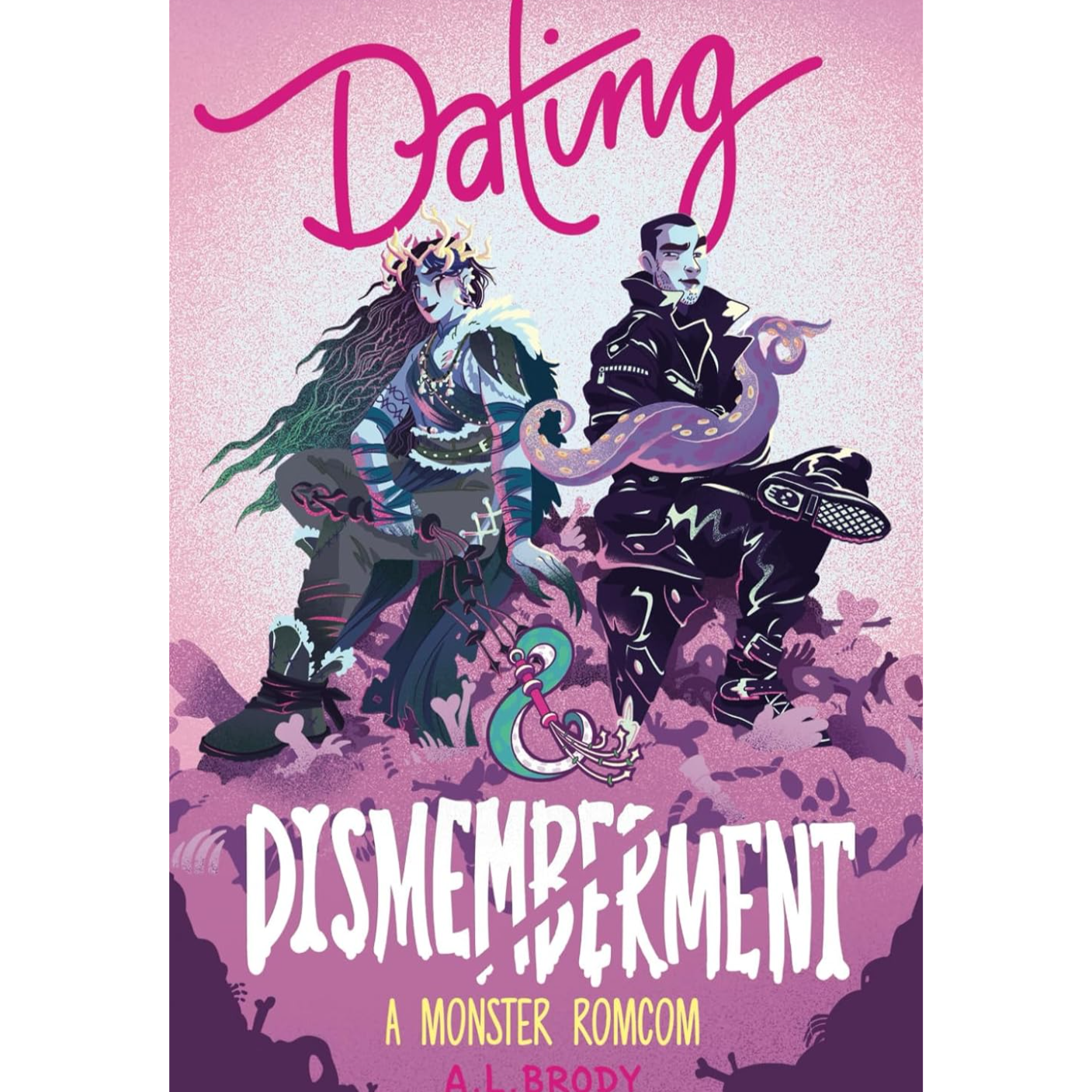 Dating and Dismemberment - A.L. Brody