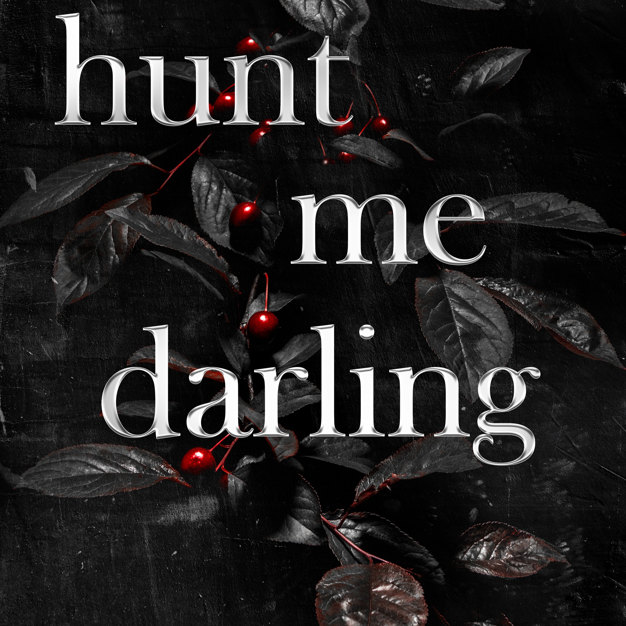 Bonus!! Hunt Me Darling - Maree Rose