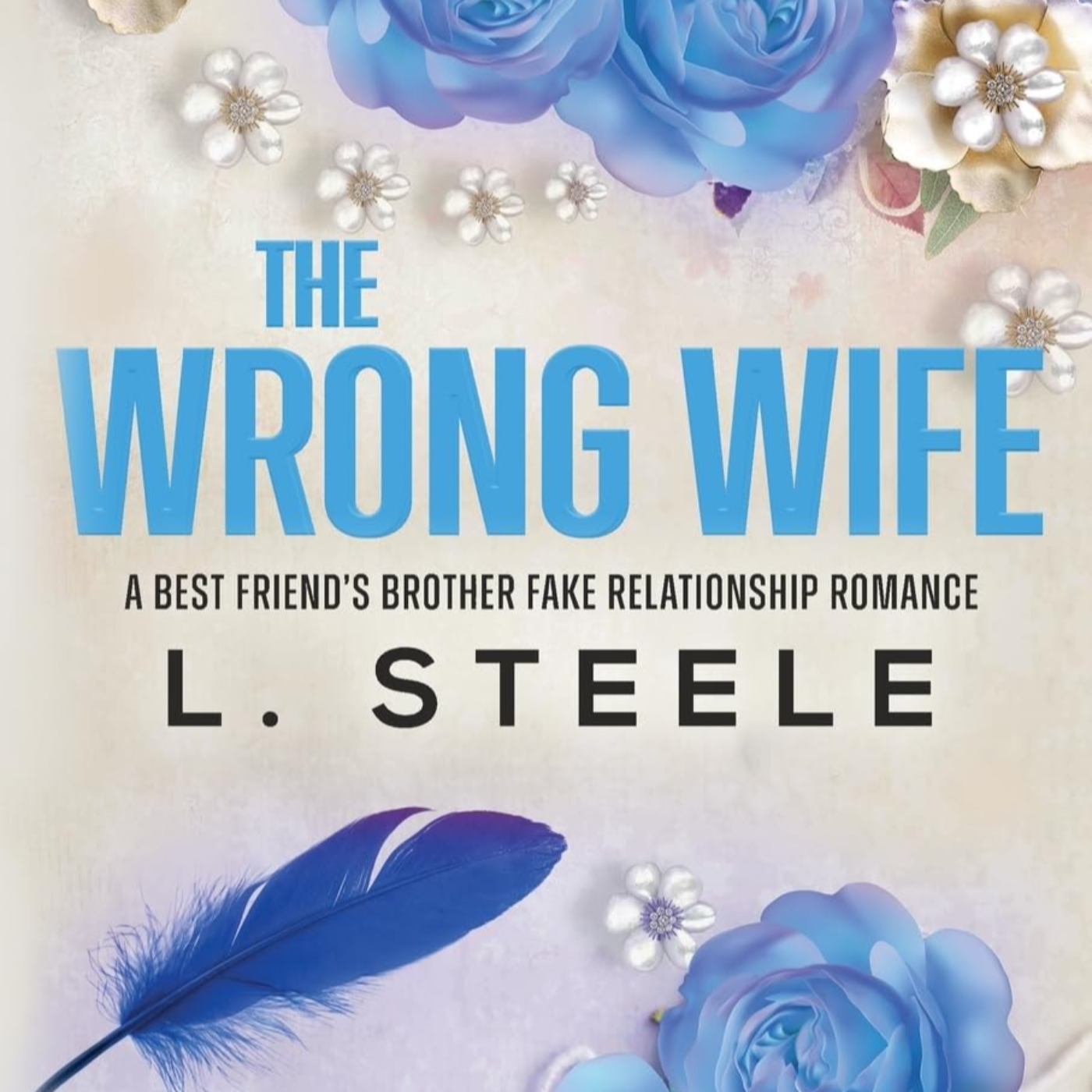 The Wrong Wife - L. Steele