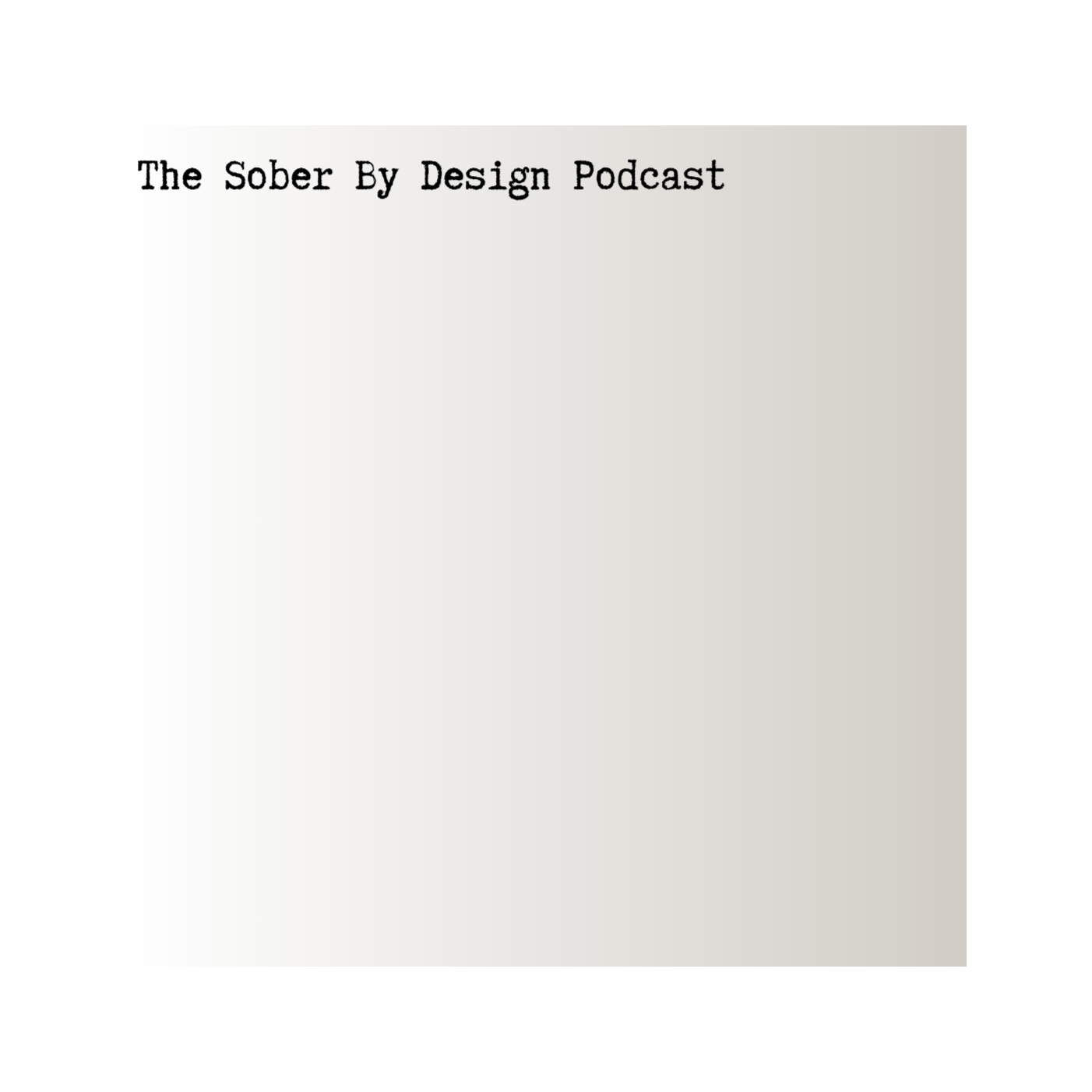 The Sober By Design Podcast